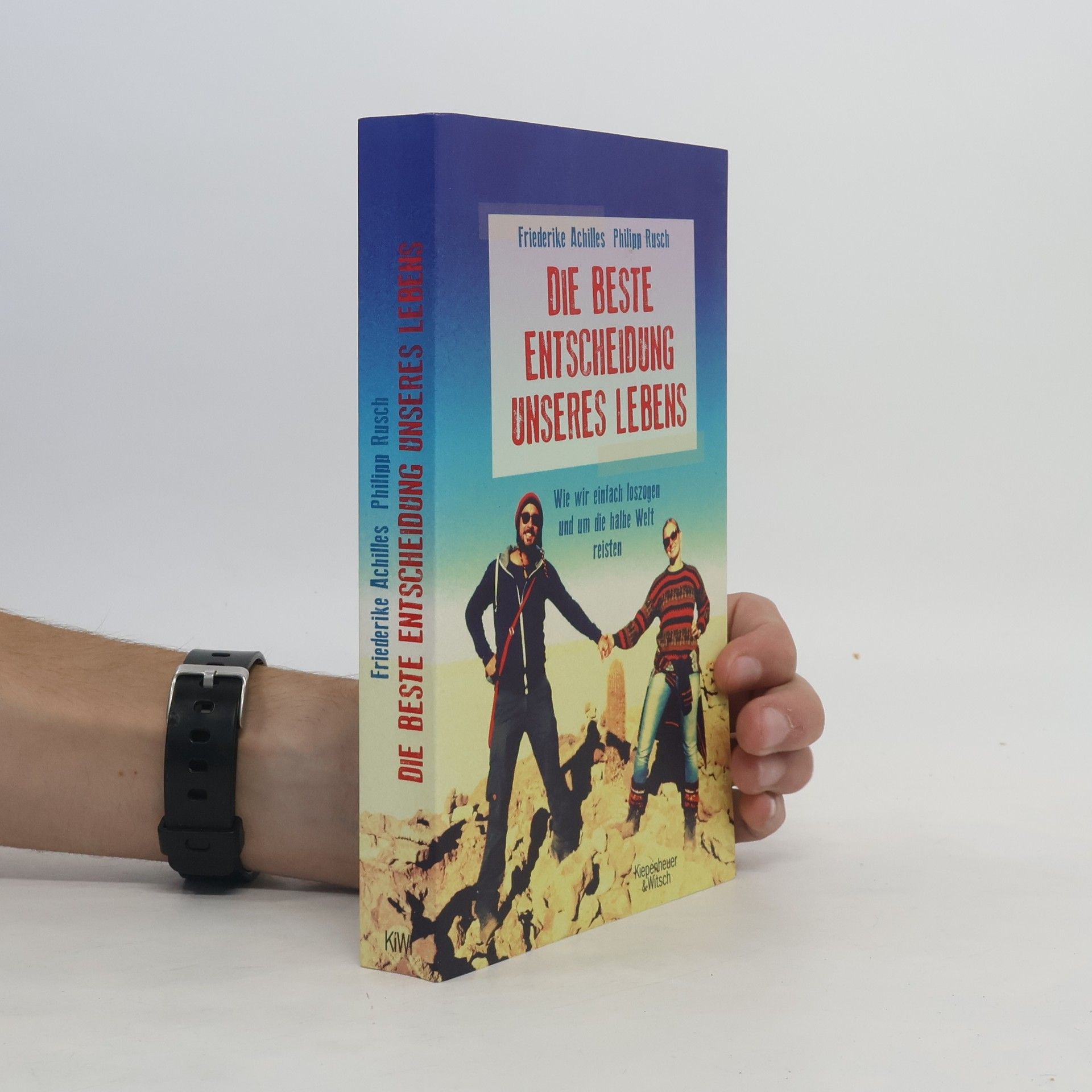 Friederike Achilles Die beste Entscheidung unseres Lebens