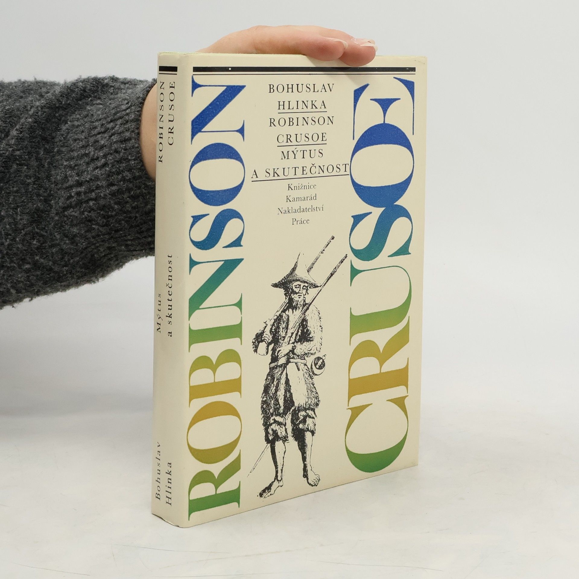 Bohuslav Hlinka Robinson Crusoe. Mýtus a skutečnost