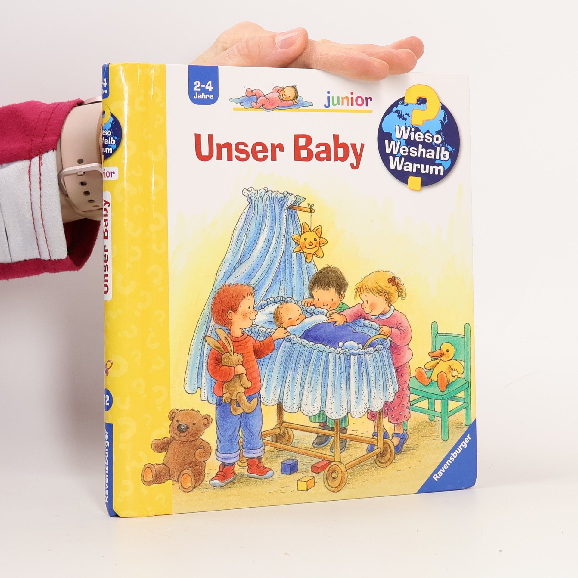 Angela Weinhold Wieso? Weshalb? Warum? - Unser Baby