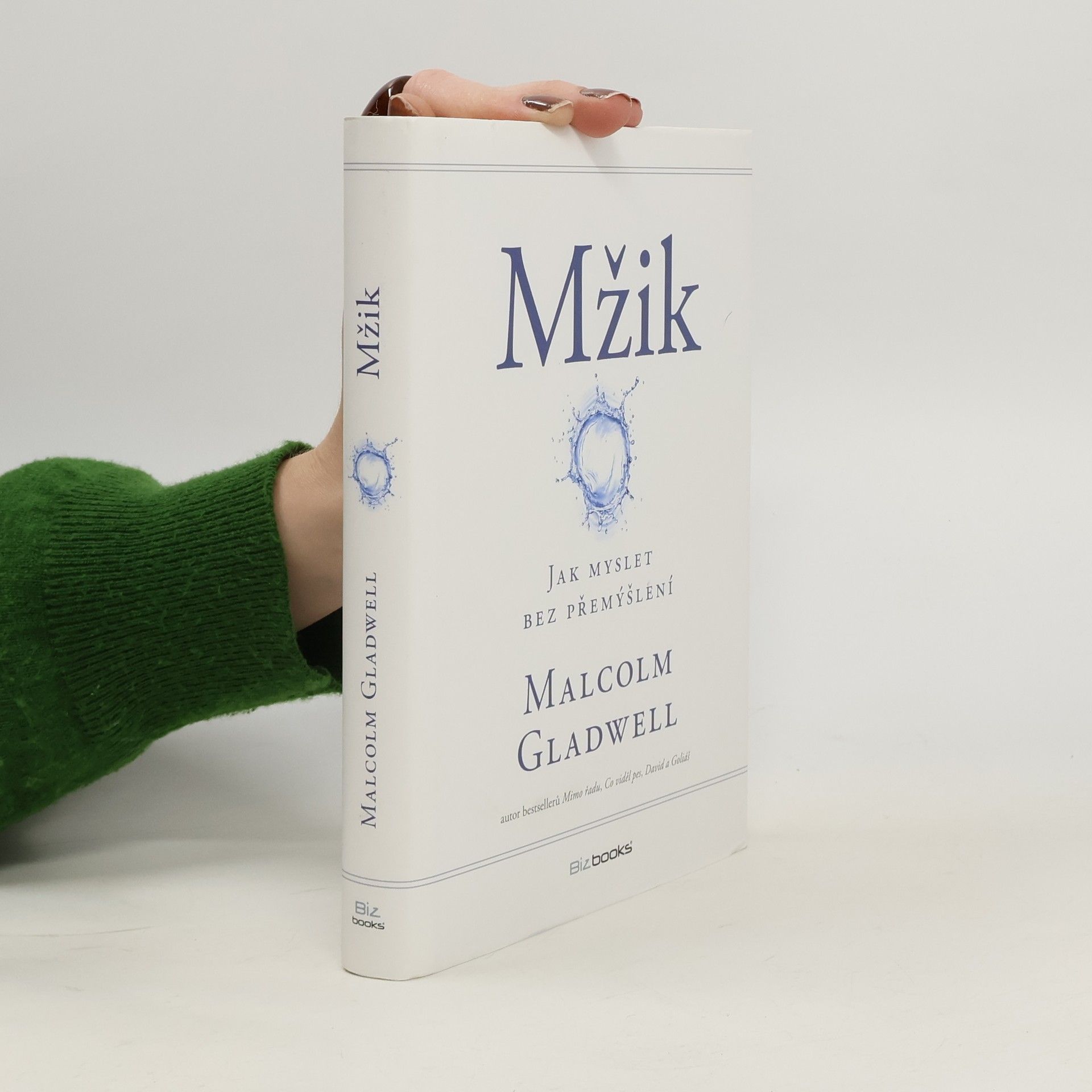 Malcolm Gladwell Mžik: O myšlení bez přemýšlení