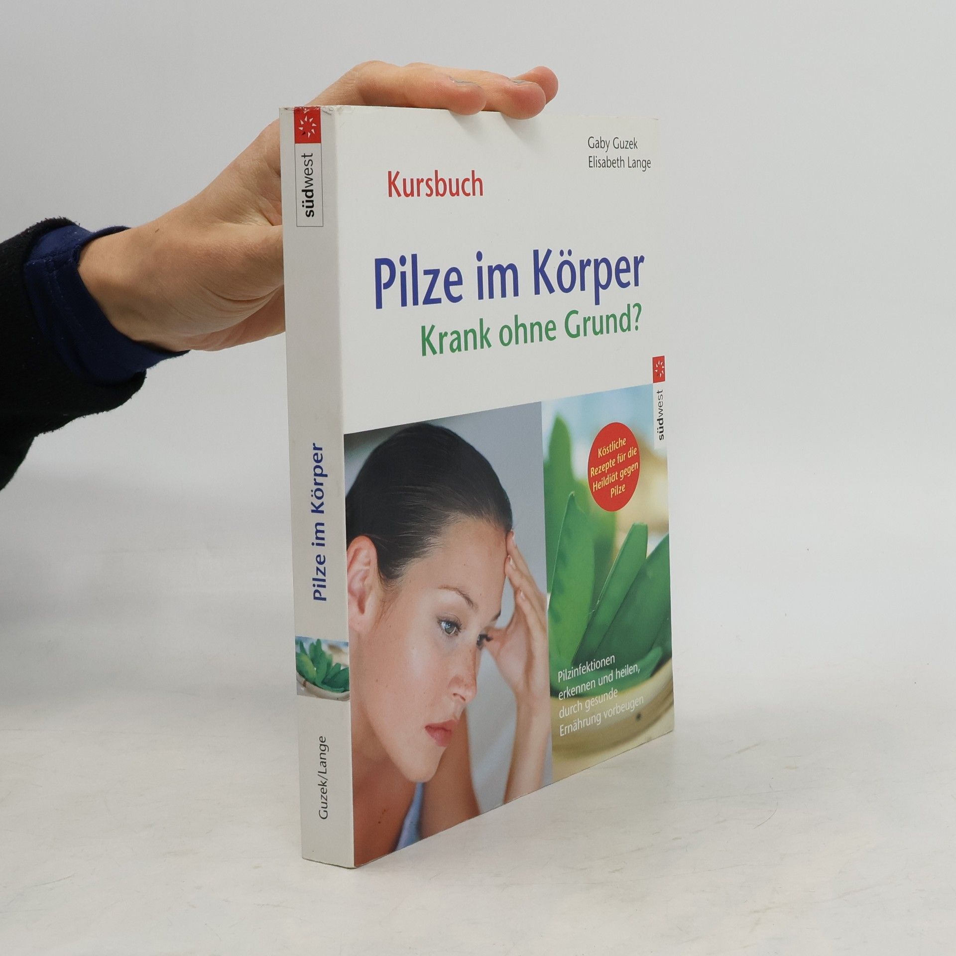 Gaby Guzek Pilze im Körper - krank ohne Grund?