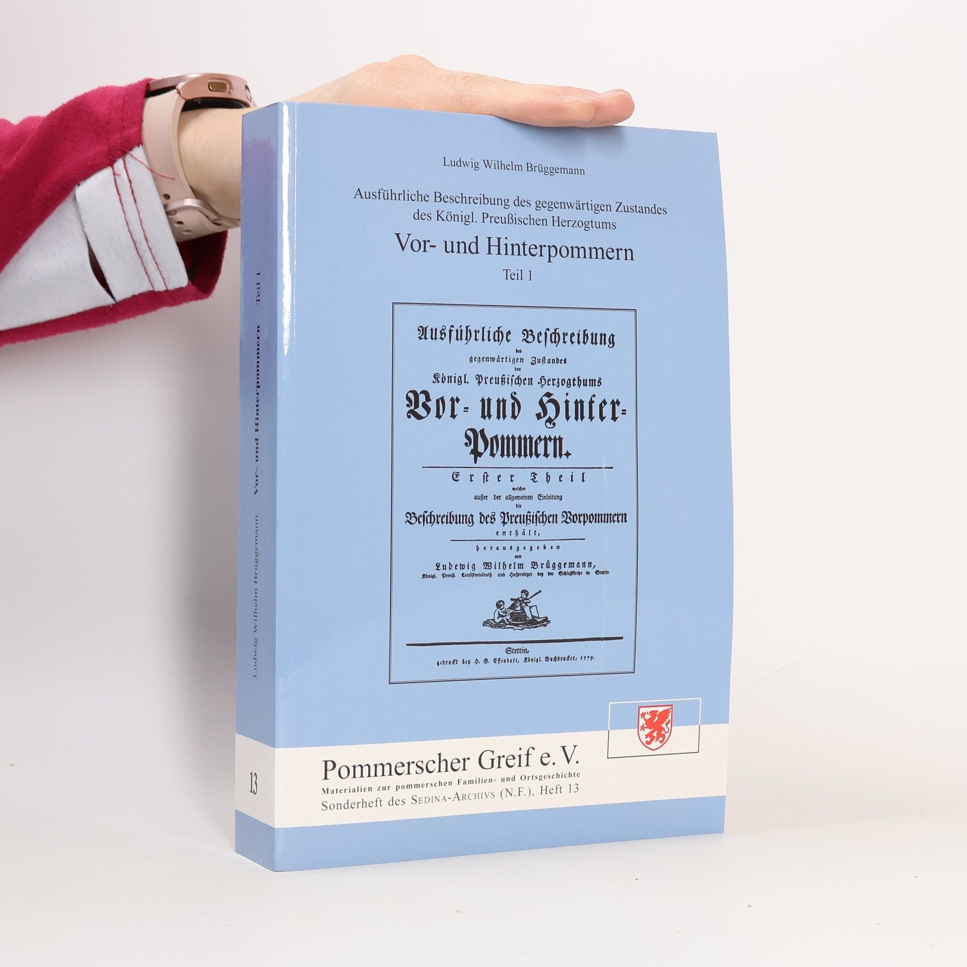 Collectif d'auteurs Ausführliche Beschreibung des gegenwärtigen Zustandes des Königl. Preußischen Herzogtums Vor- und Hinterpommern