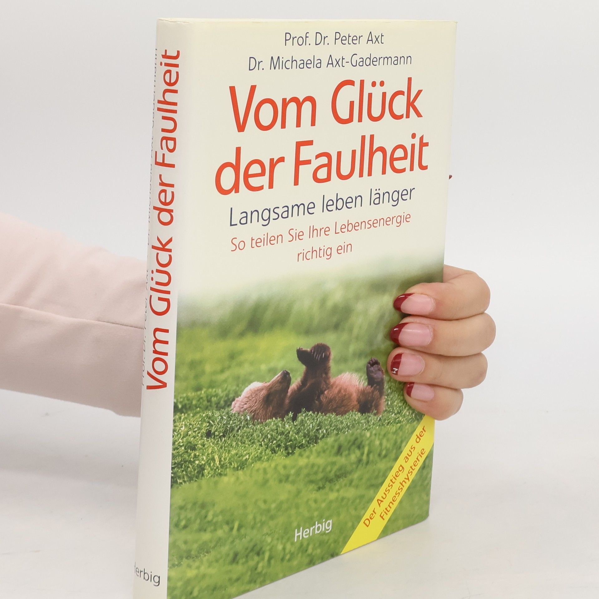Peter Axt Vom Glück der Faulheit