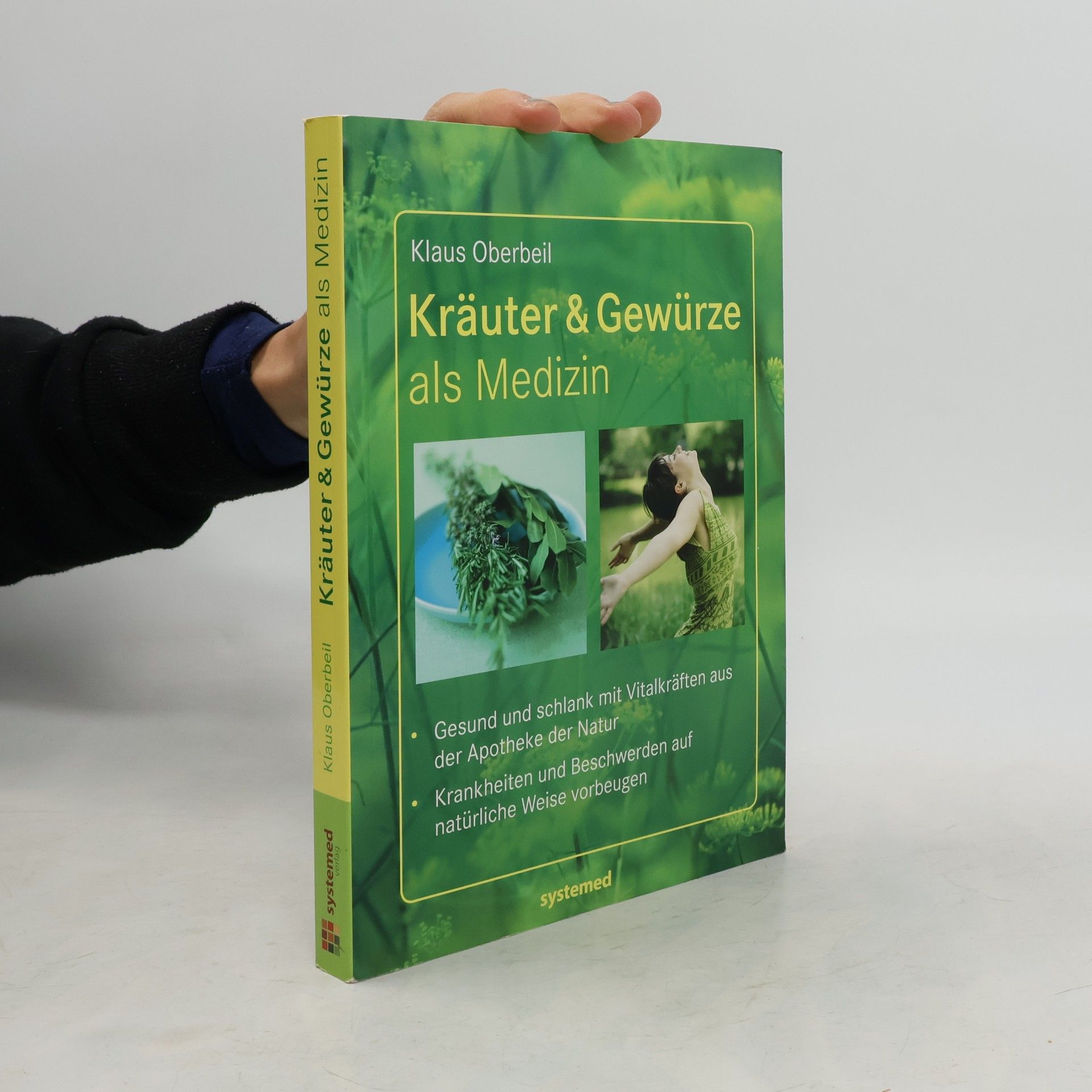 Klaus Oberbeil Kräuter & Gewürze als Medizin.