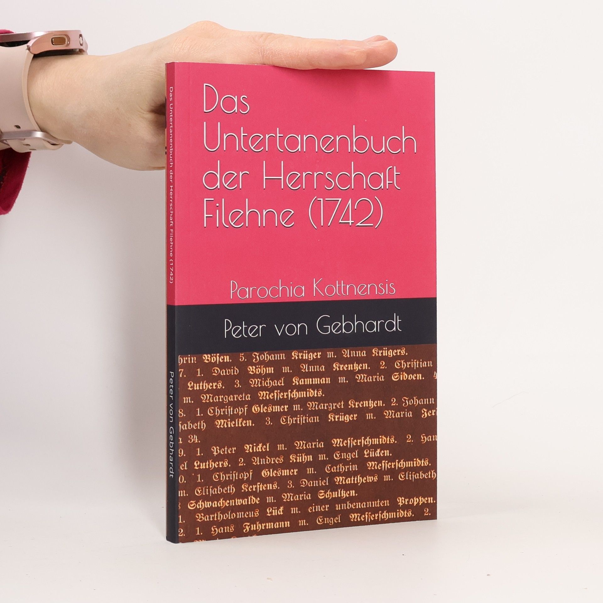 Peter von Gebhardt Das Untertanenbuch der Herrschaft Filehne (1742)