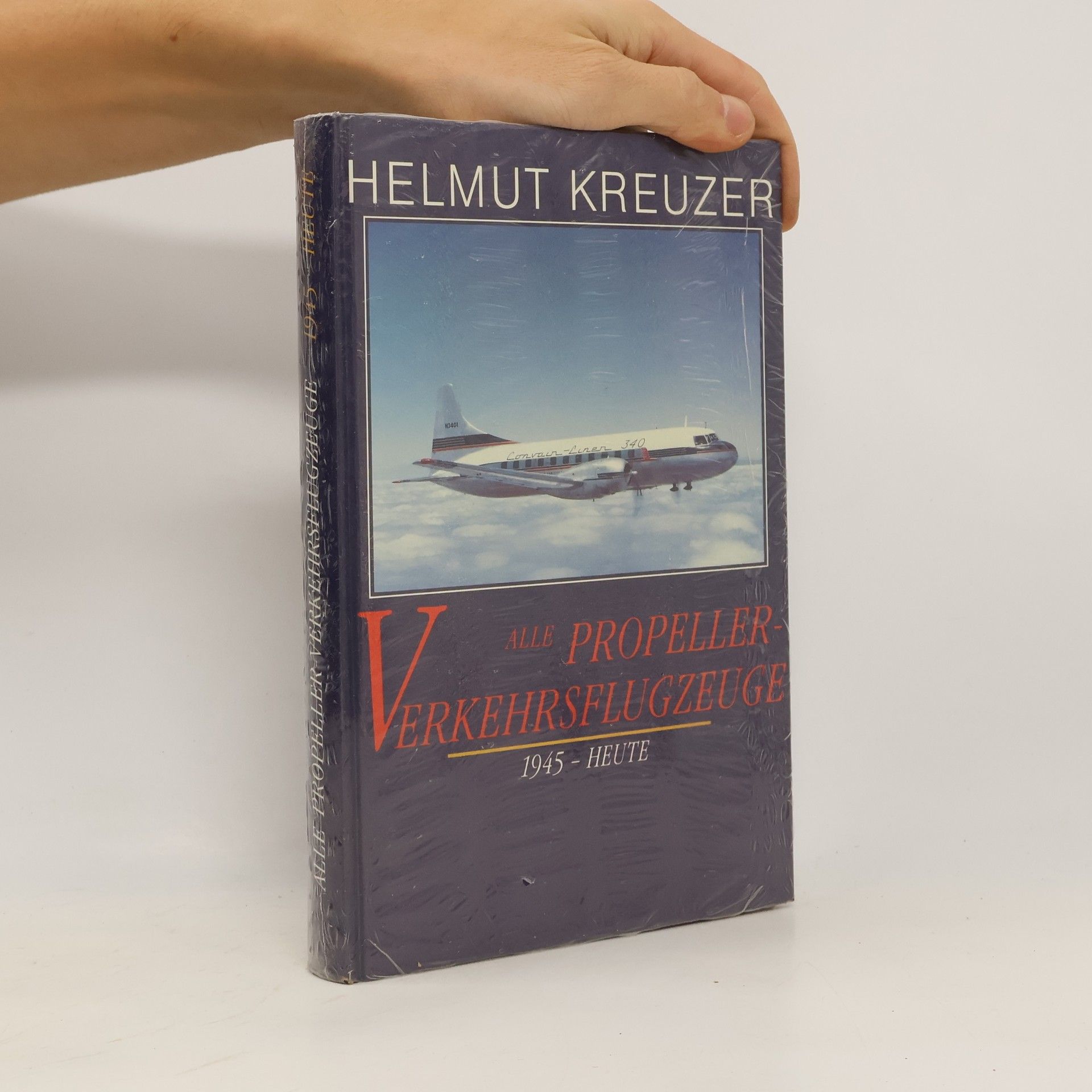 Helmut Kreuzer Alle Propeller-Verkehrsflugzeuge 1945