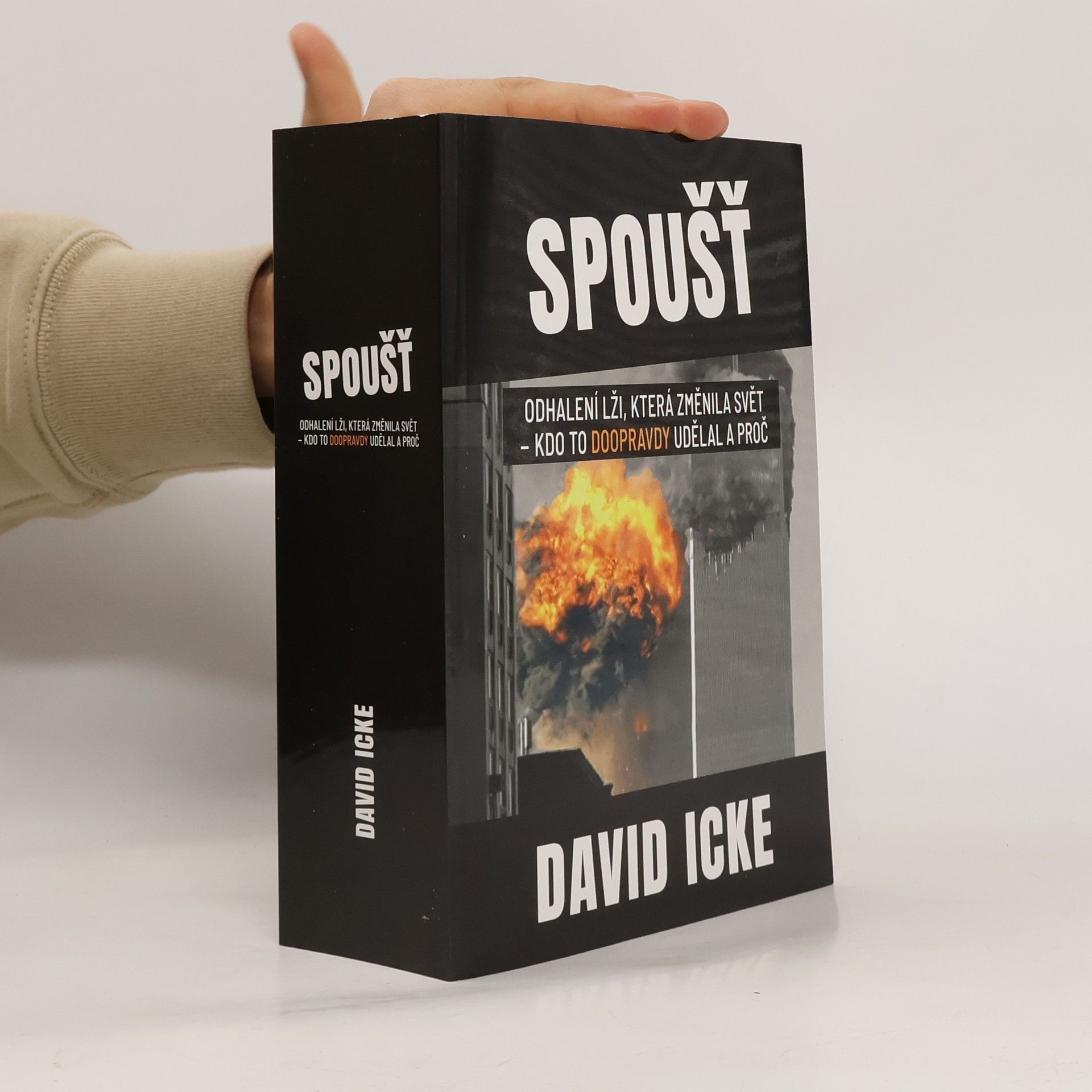 David Icke Spoušť : odhalení lži, která změnila svět - kdo to doopravdy udělal a proč