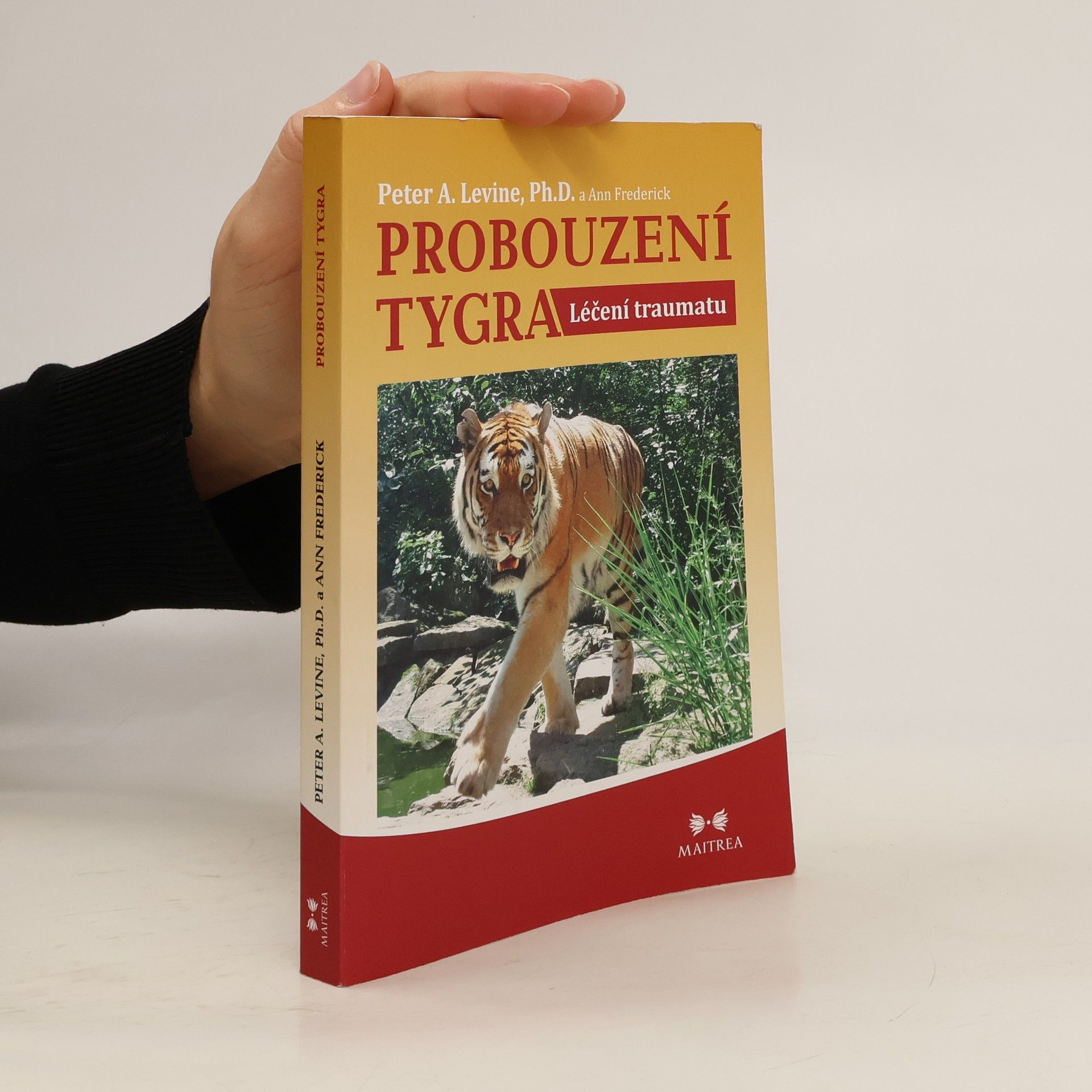 Peter A. Levine Probouzení tygra. Léčení traumatu