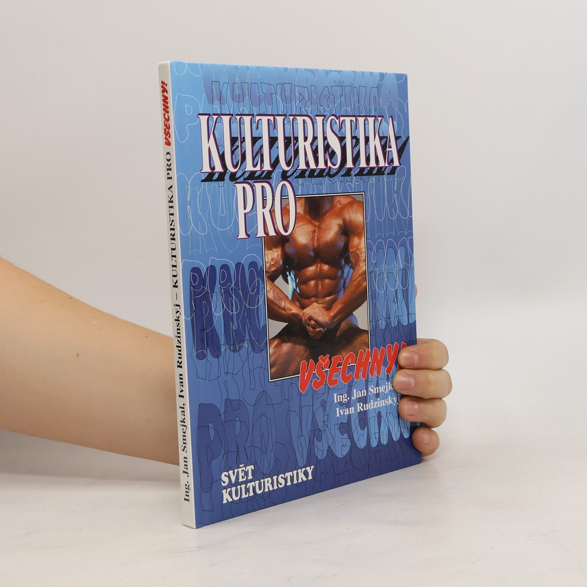 Jan Smejkal Kulturistika pro všechny
