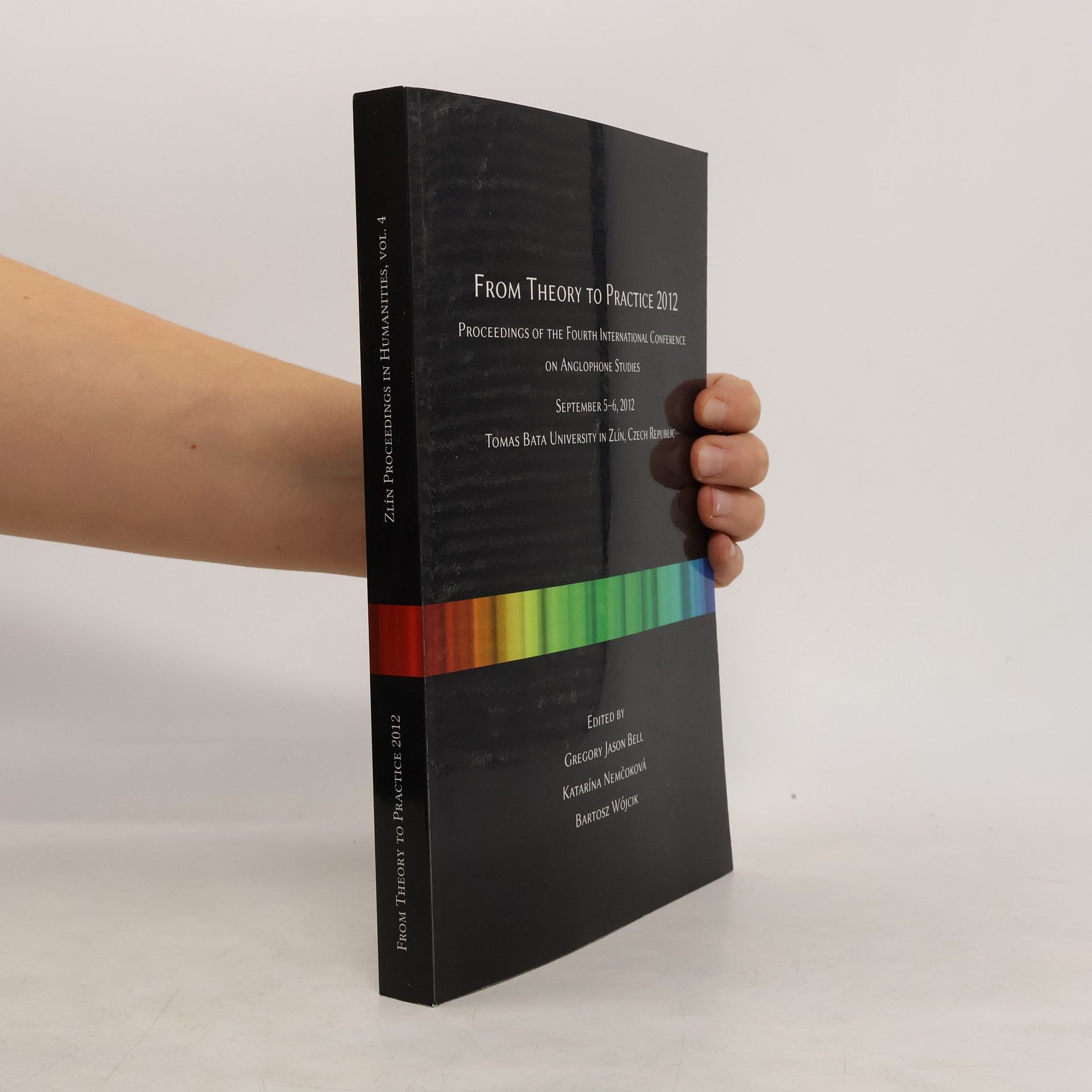 Gregory Jason Bell Zlín Proceedings in Humanities - 4: From Theory to Practice 2012