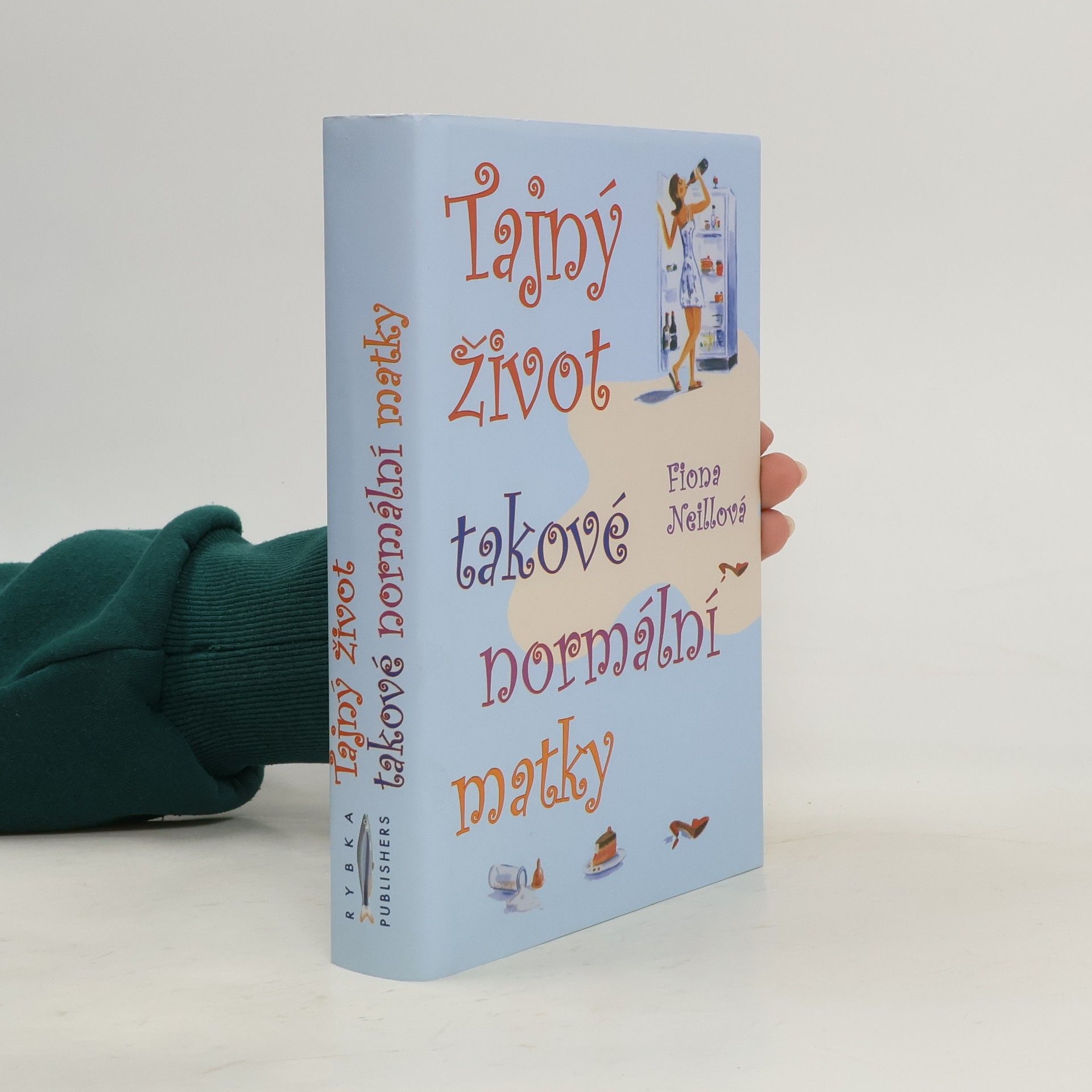 Fiona Neill Tajný život takové normální matky