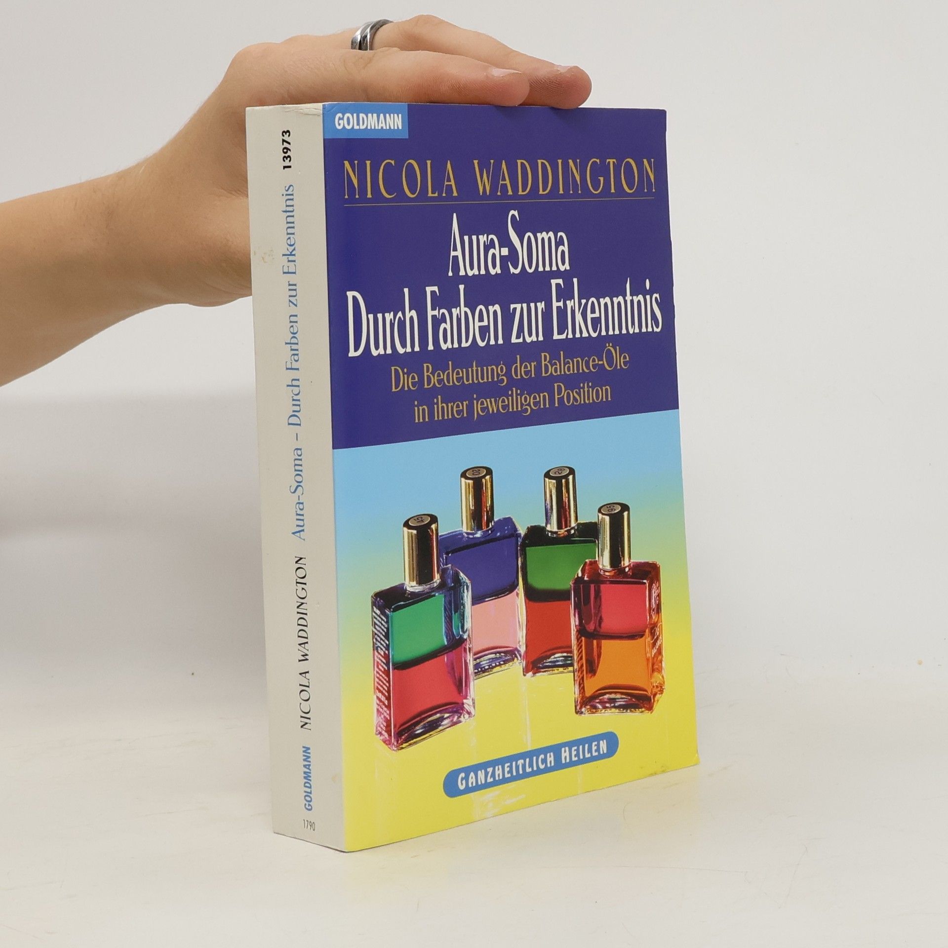 Aura-Soma. Duch Farben zur Erkenntnis