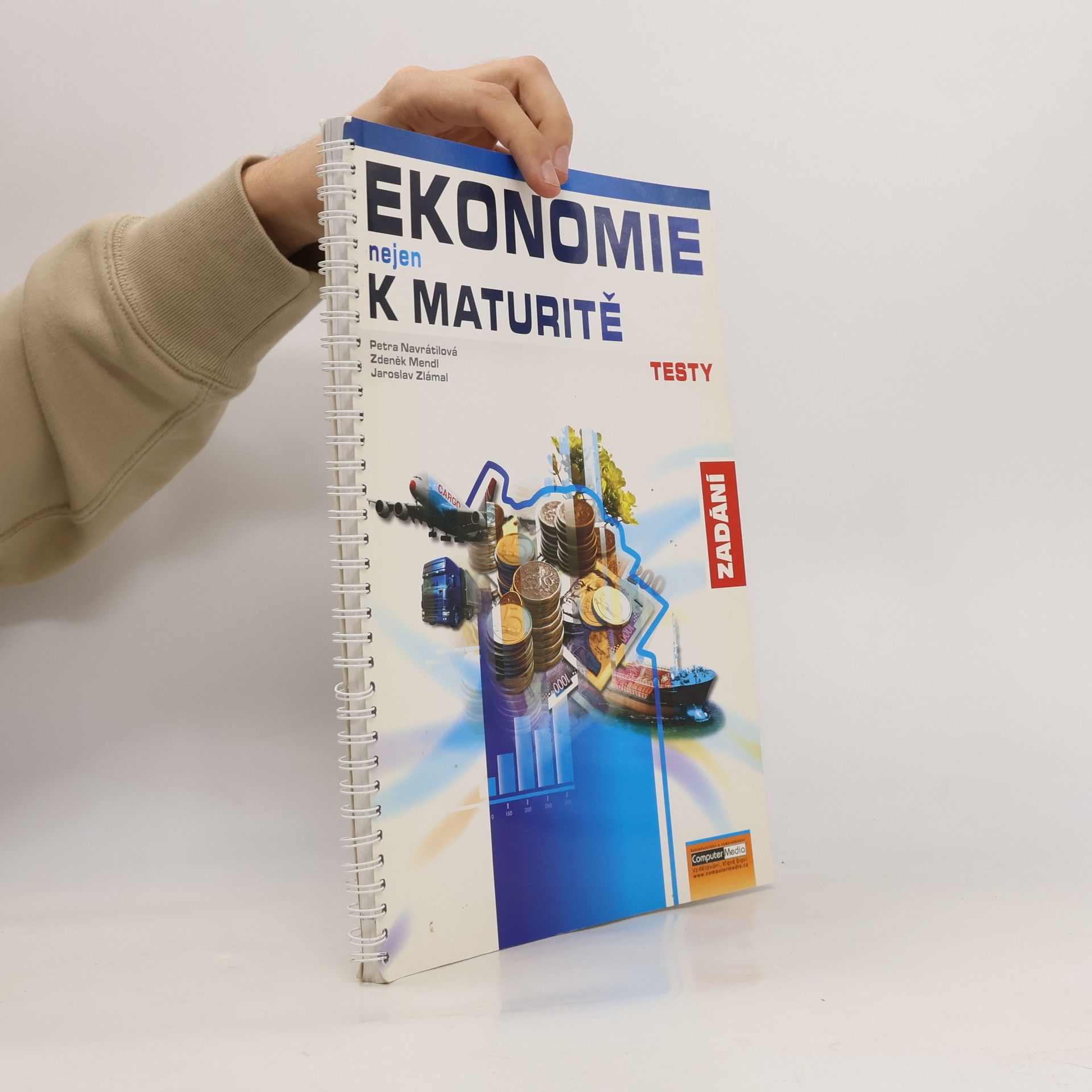 Petra Navrátilová Ekonomie (nejen) k maturitě. Testy. Zadání