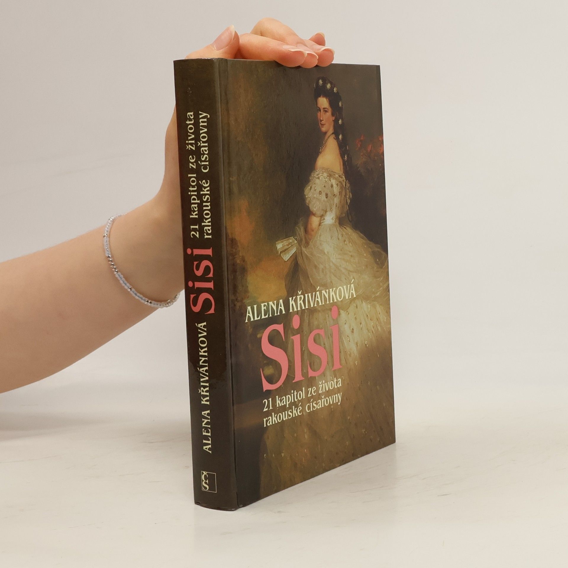 Sisi : 21 kapitol ze života rakouské císařovny