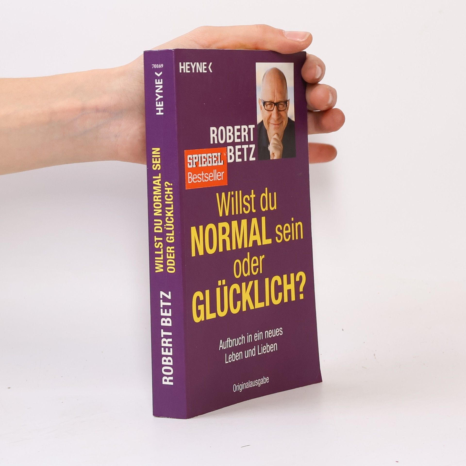 Willst du normal sein oder glücklich?