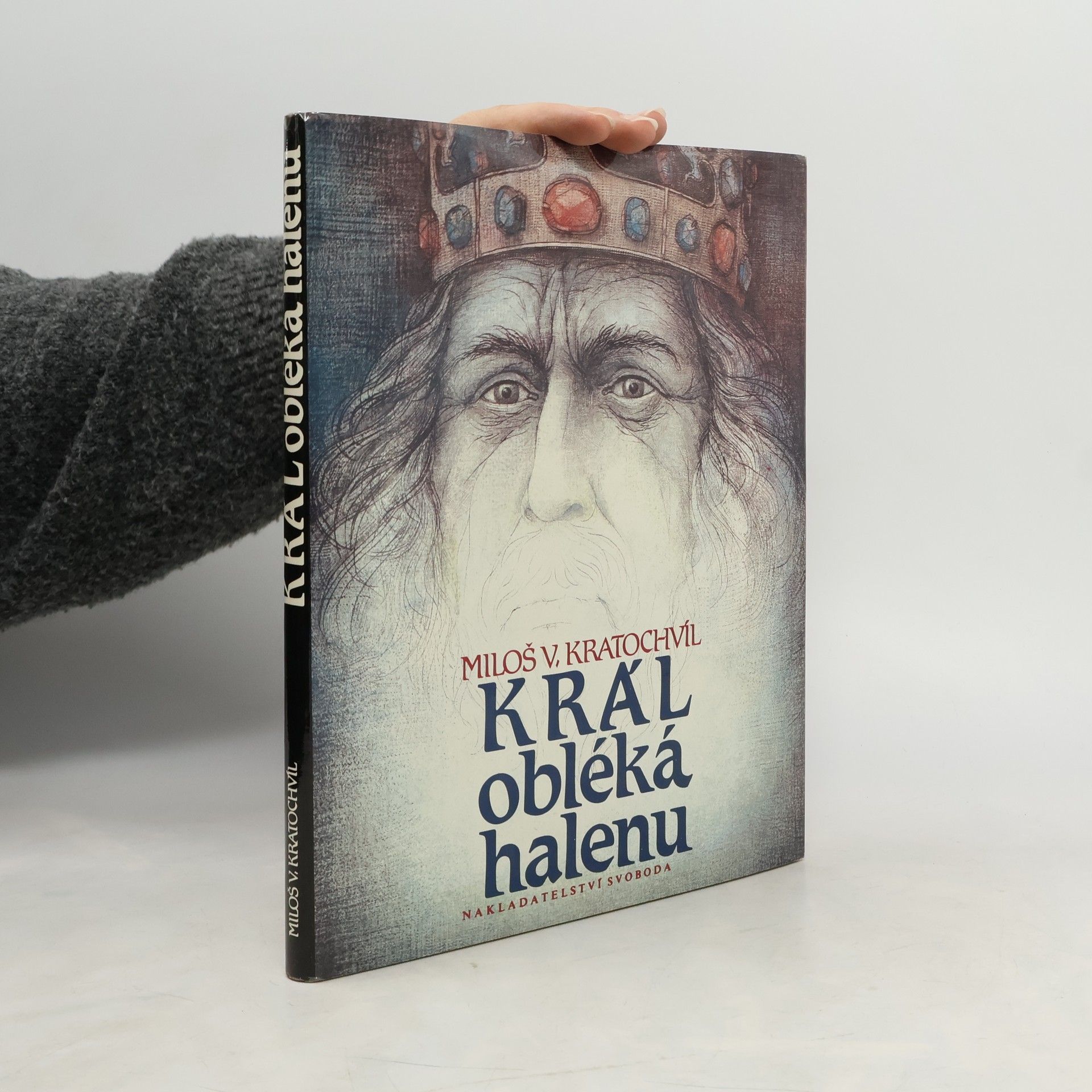Miloš V. Kratochvíl Král obléká halenu