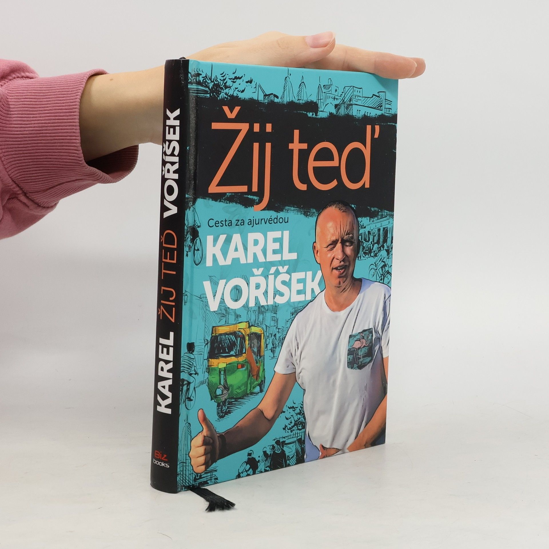 Karel Voříšek Žij teď: Cesta za ajurvédou