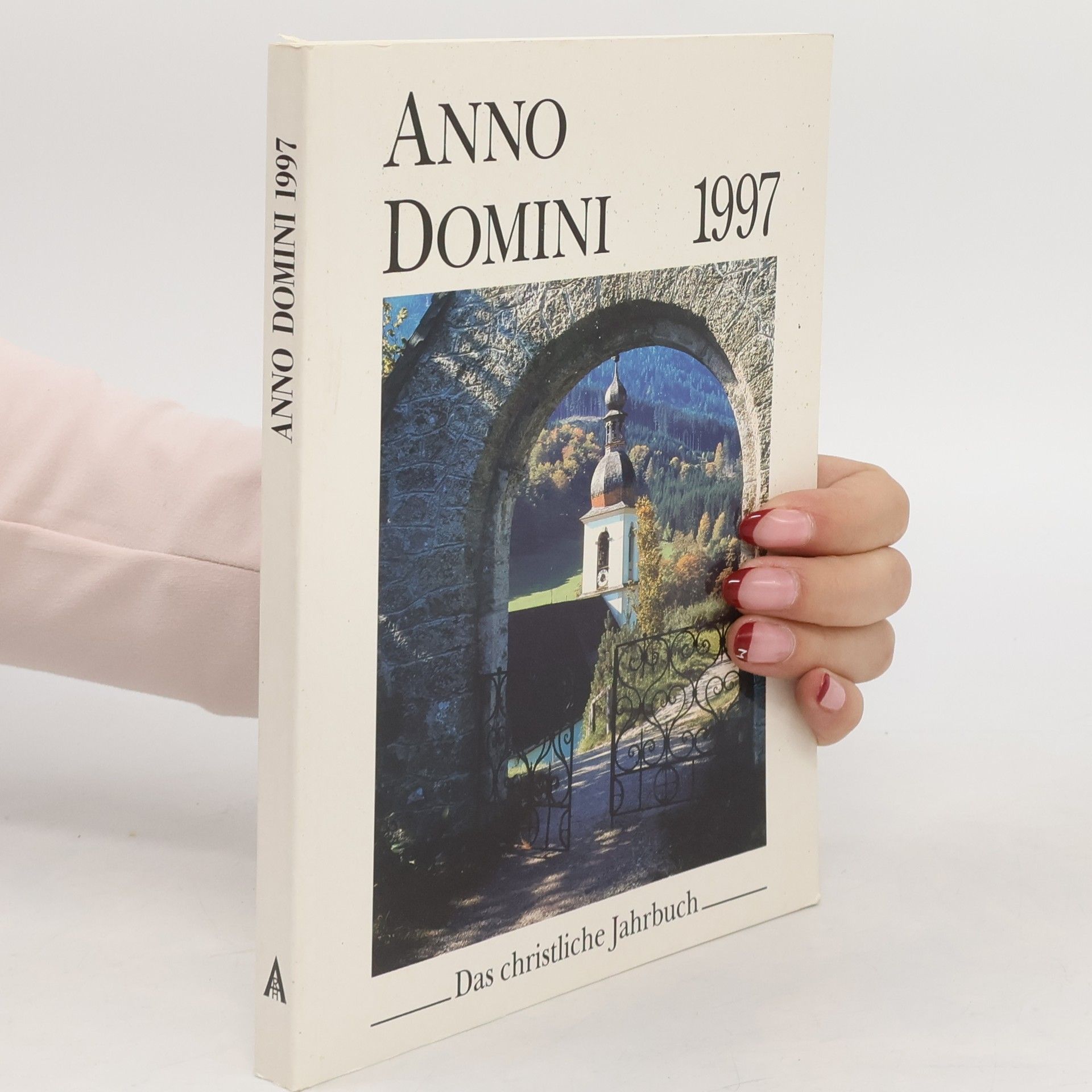 Anno Domini 1997. Das christliche Jahrbuch
