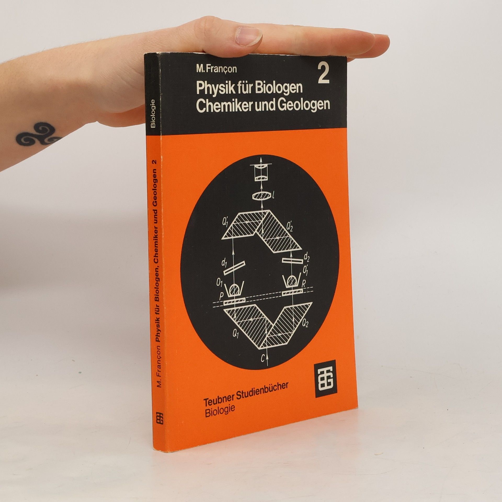 Maurice Françon Teubner Studienbücher Biologie - 2: Physik für Biologen, Chemiker und Geologen