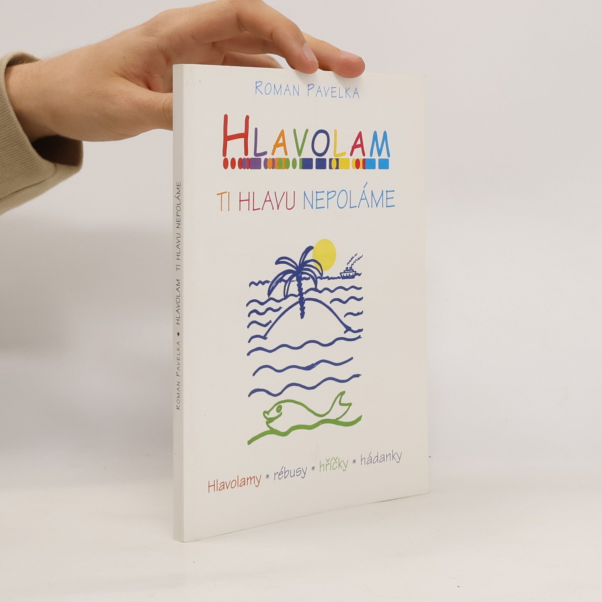 Roman Pavelka Hlavolam ti hlavu nepoláme