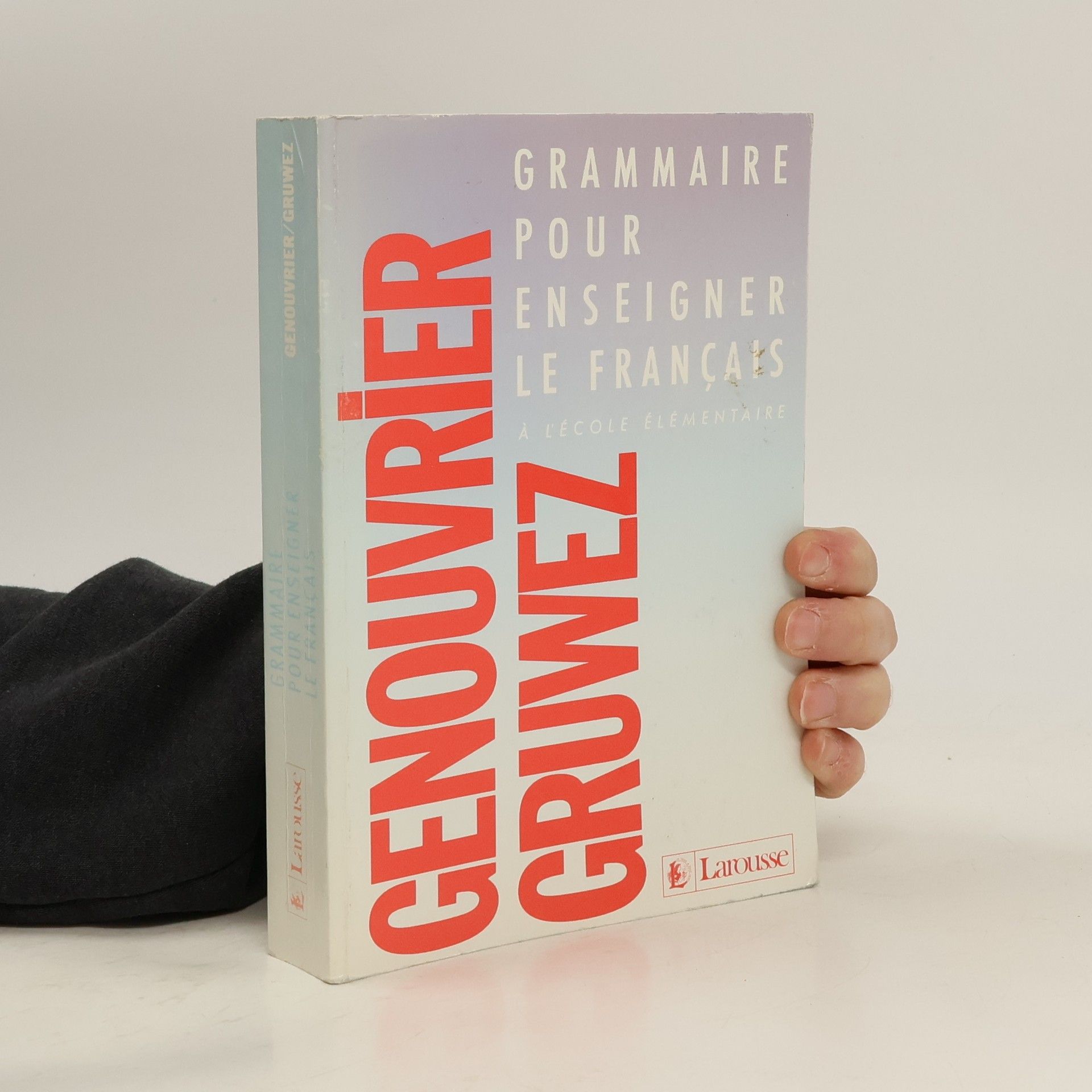 Emile Genouvrier Grammaire pour enseigner le français à l'école élémentaire