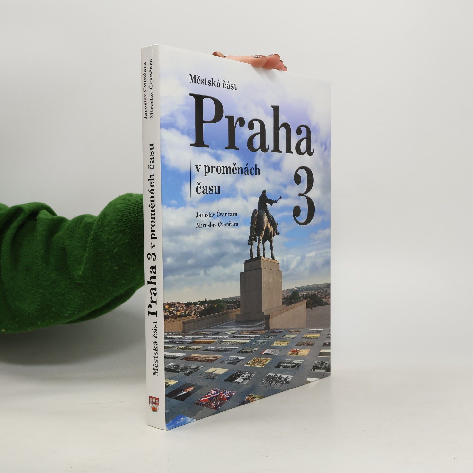 Jaroslav Čvančara Městská část Praha 3 v proměnách času