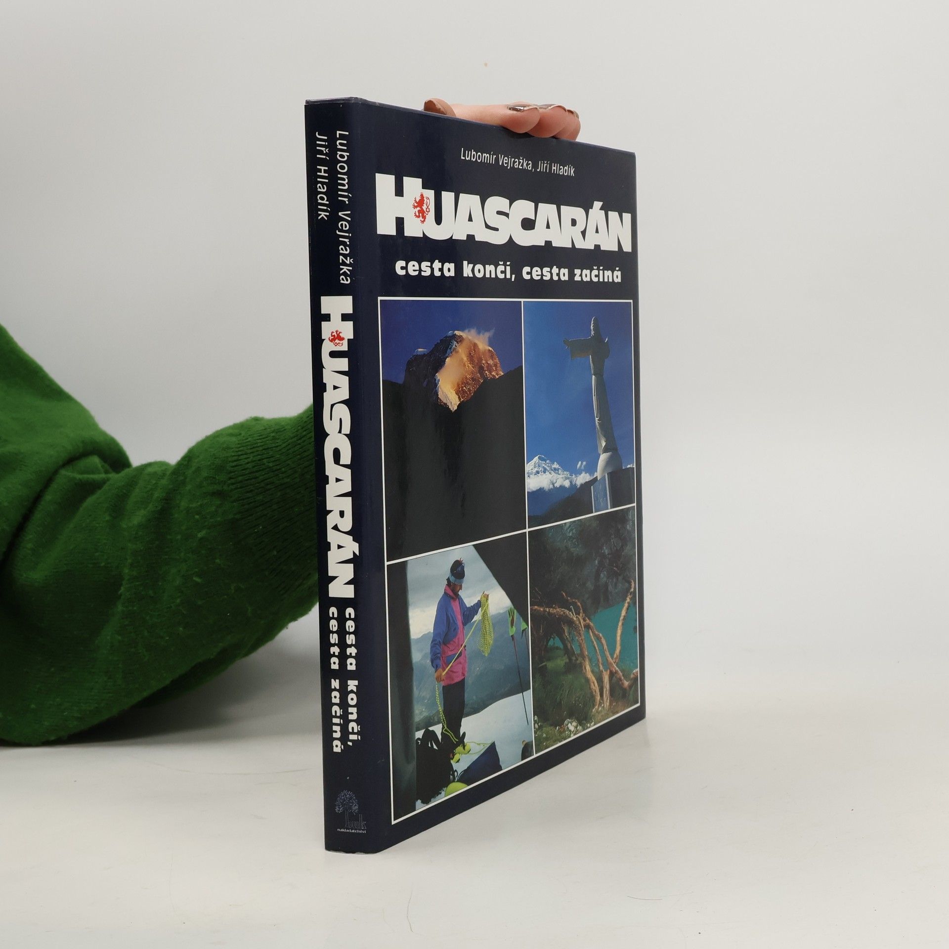 Lubomír Vejražka Huascarán. Cesta končí, cesta začíná