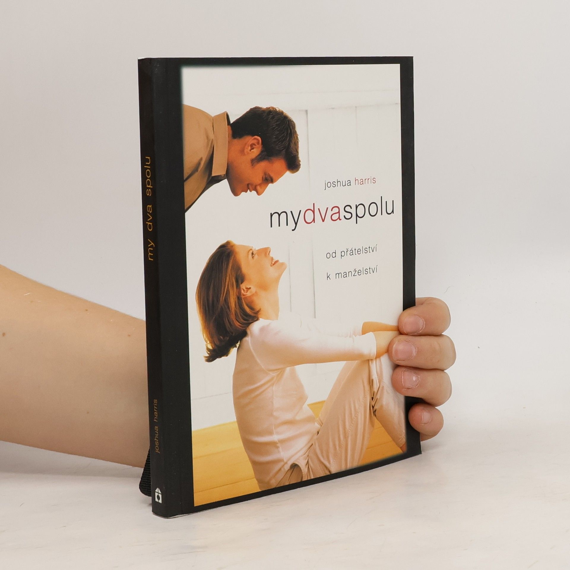 Joshua Harris My dva spolu