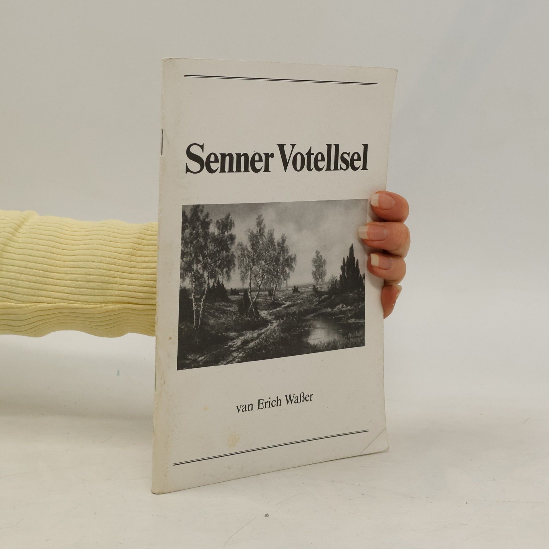 Erich Waßer Senner Votellsel