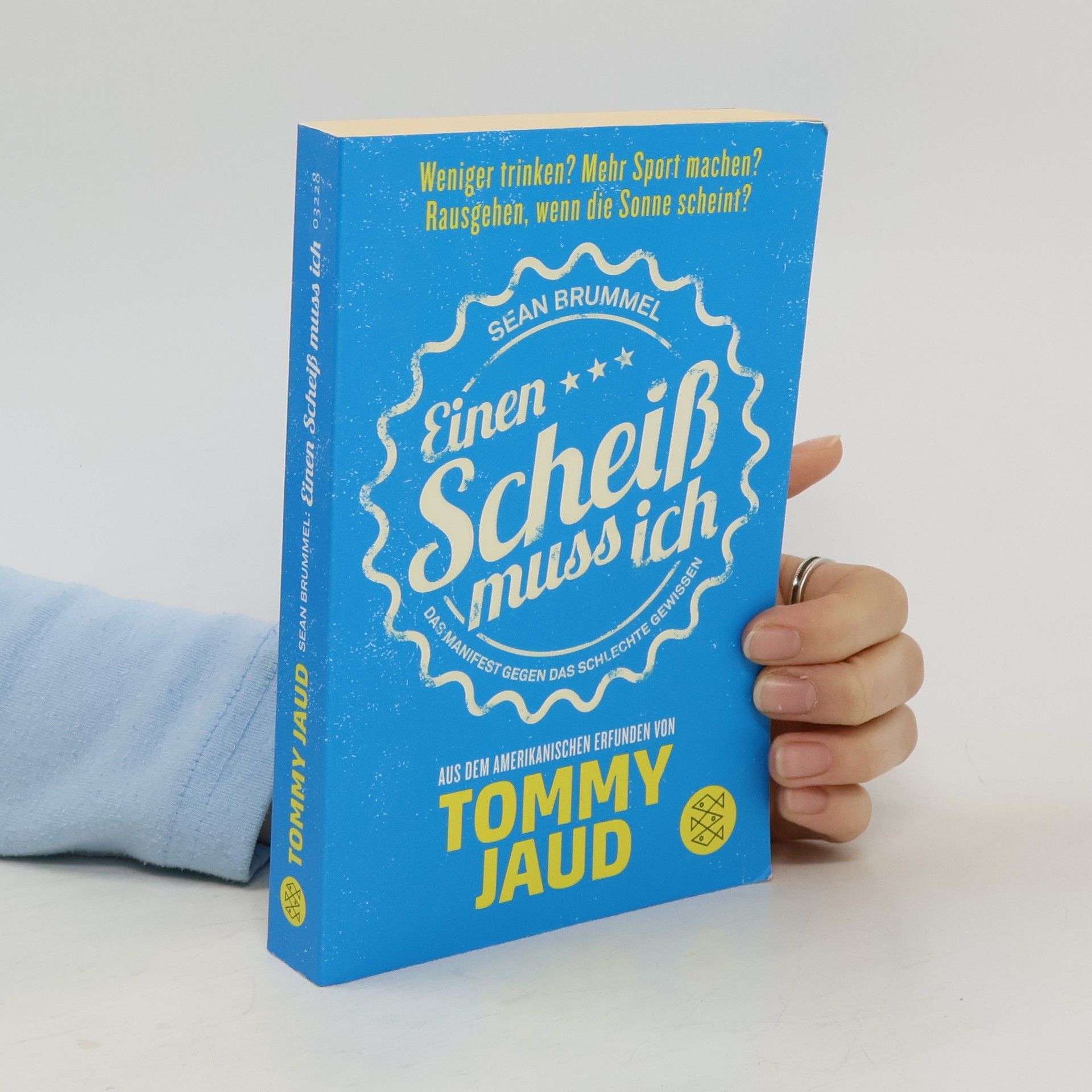 Tommy Jaud Sean Brummel: Einen Scheiß muss ich