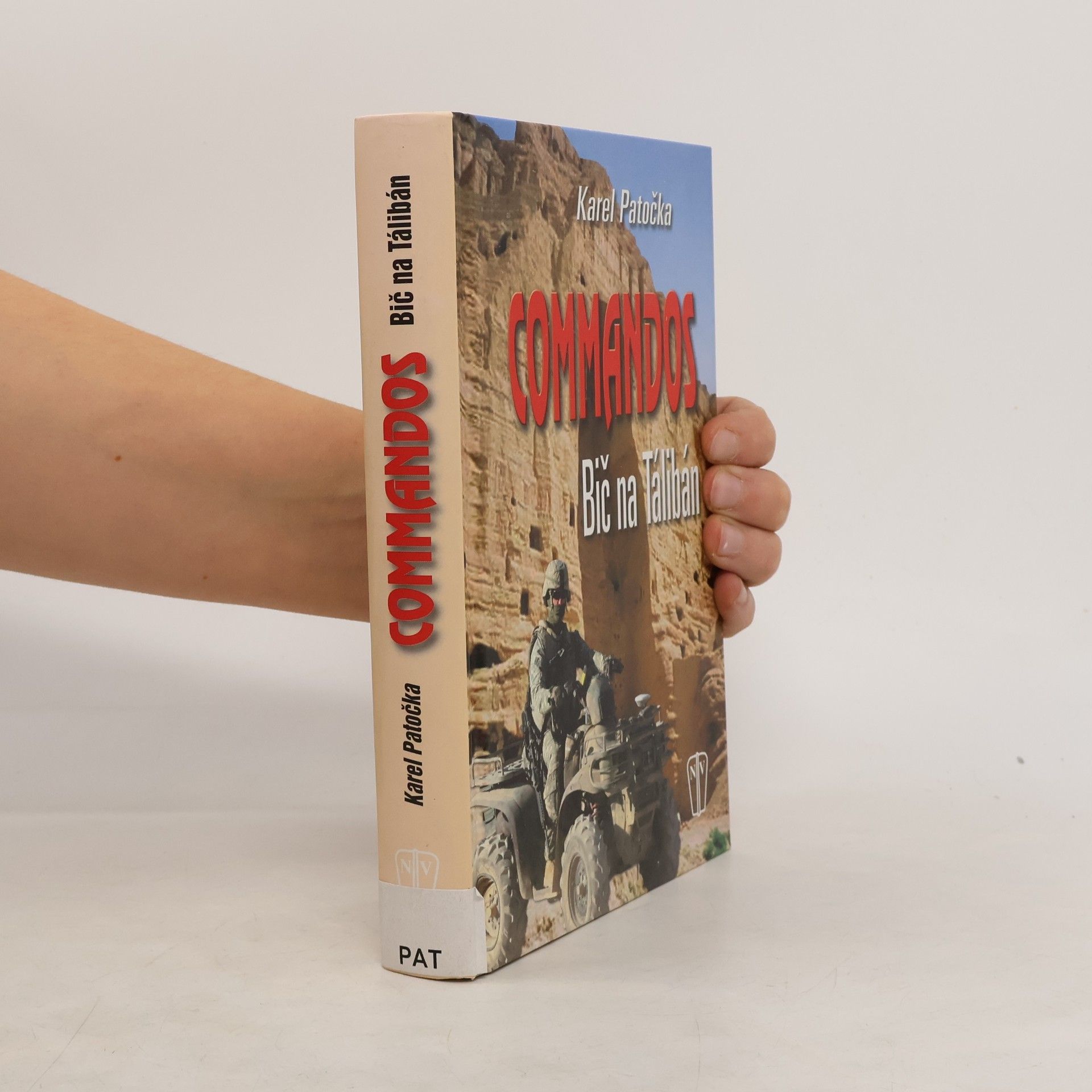 Karel Patočka Commandos - bič na Tálibán