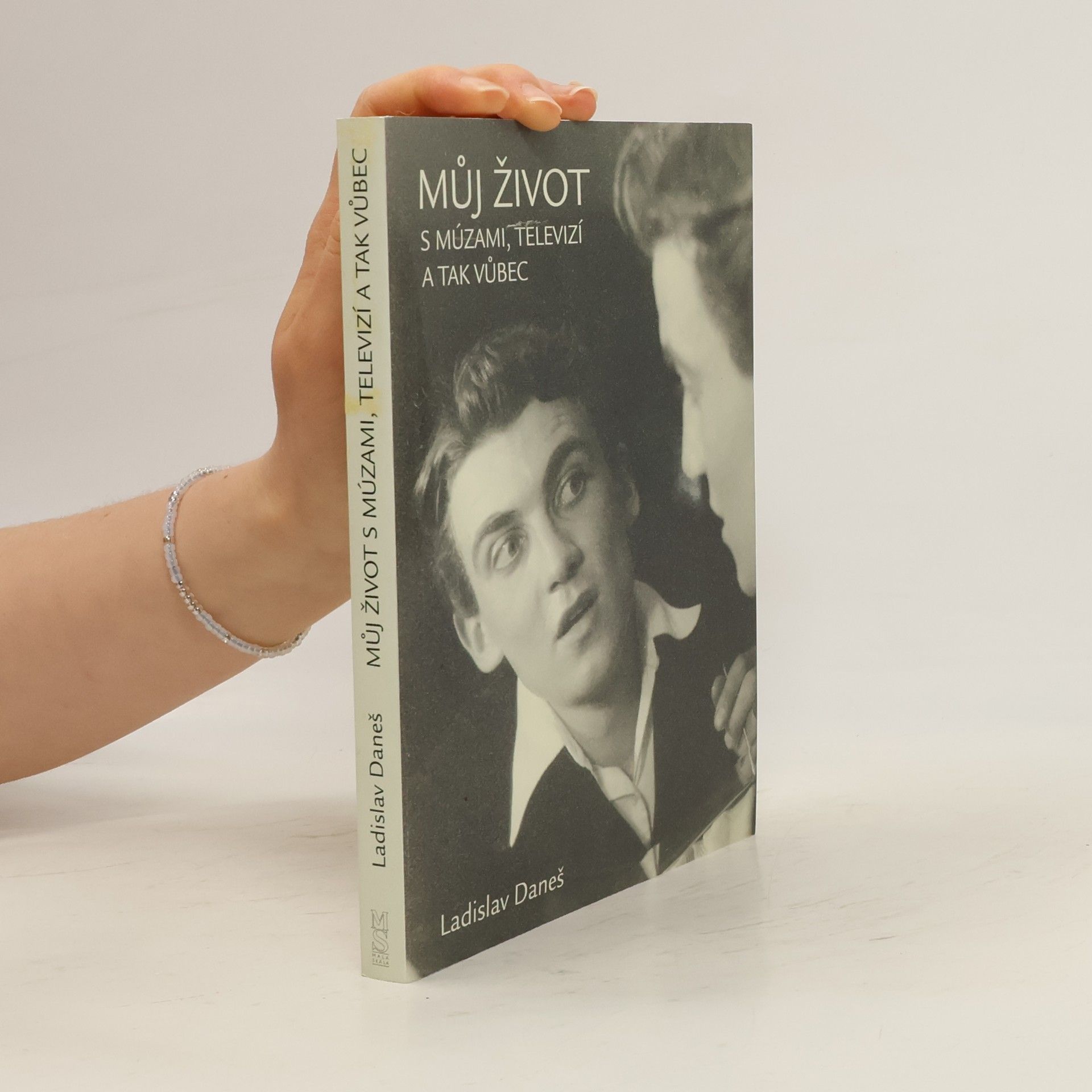 Ladislav Daneš Můj život s múzami, televizí a tak vůbec