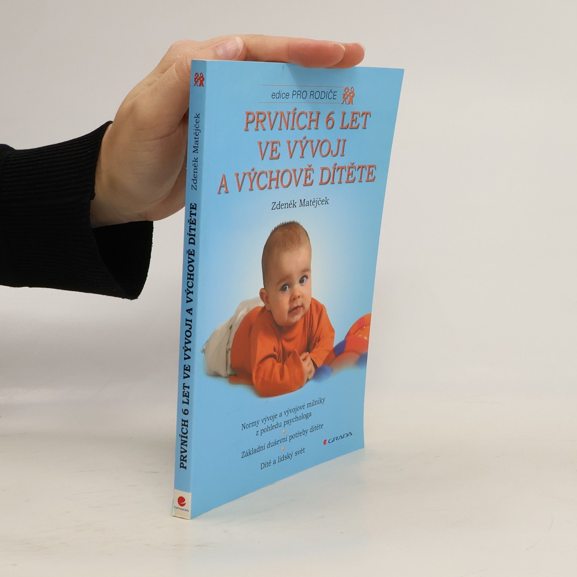 Zdeněk Matějček Prvních 6 let ve vývoji a výchově dítěte