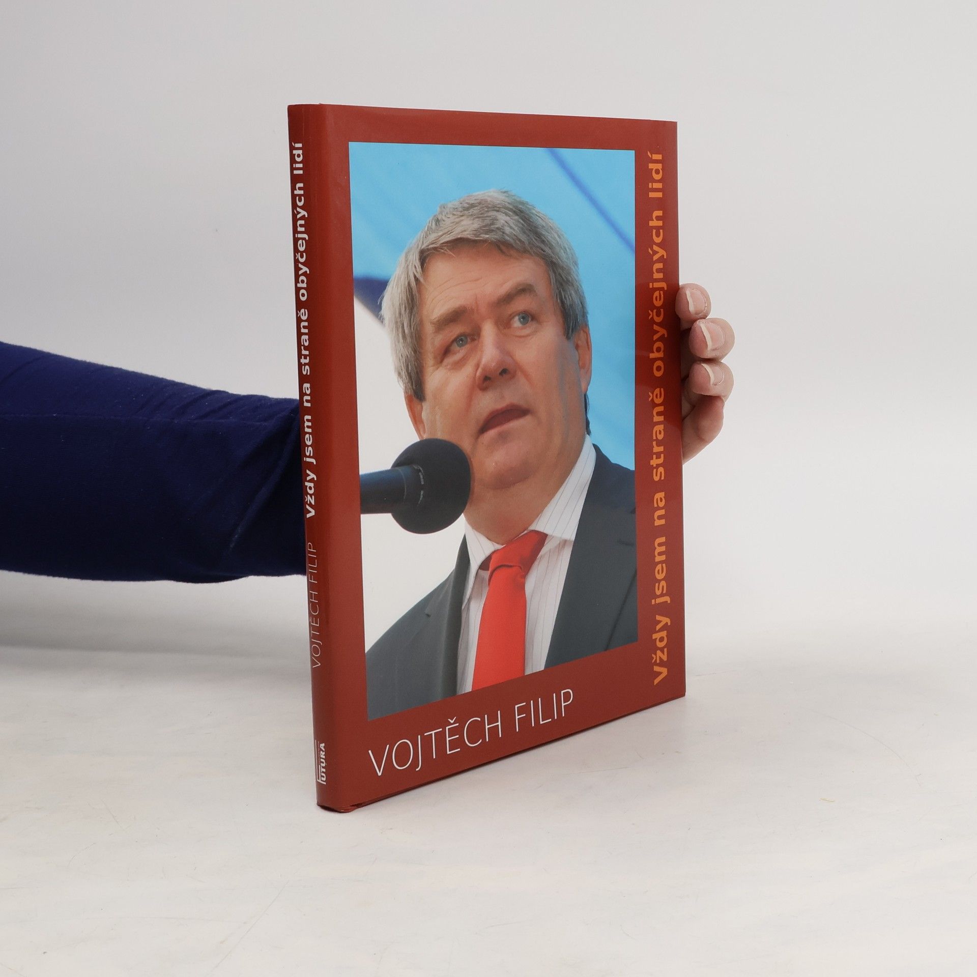 Vojtěch Filip Vždy jsem na straně obyčejných lidí