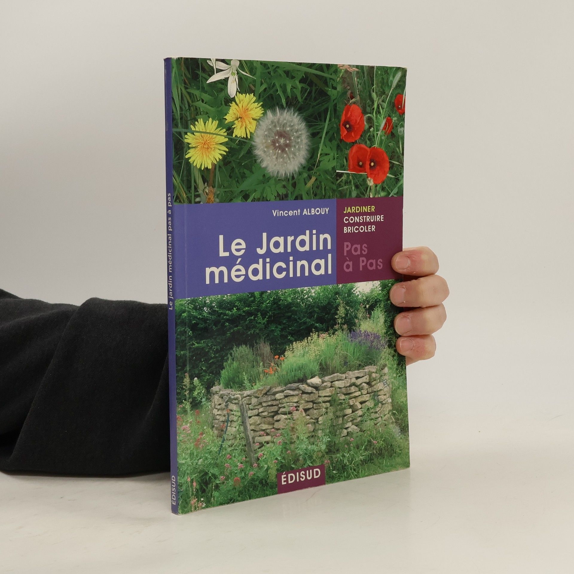 Vincent Albouy Le jardin médicinal. Pas à pas