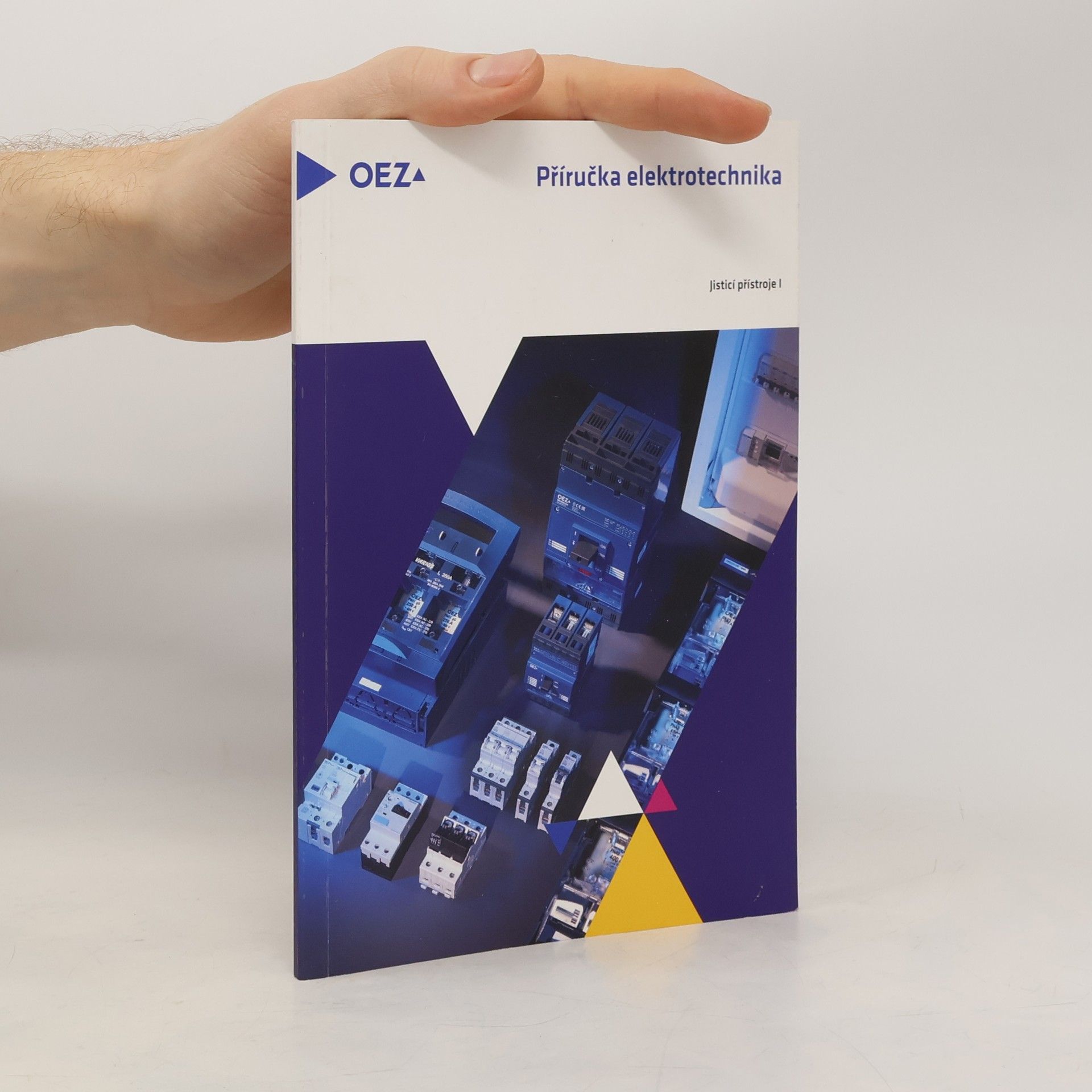 Collectif d'auteurs Příručka elektrotechnika. Jistící přístroje I