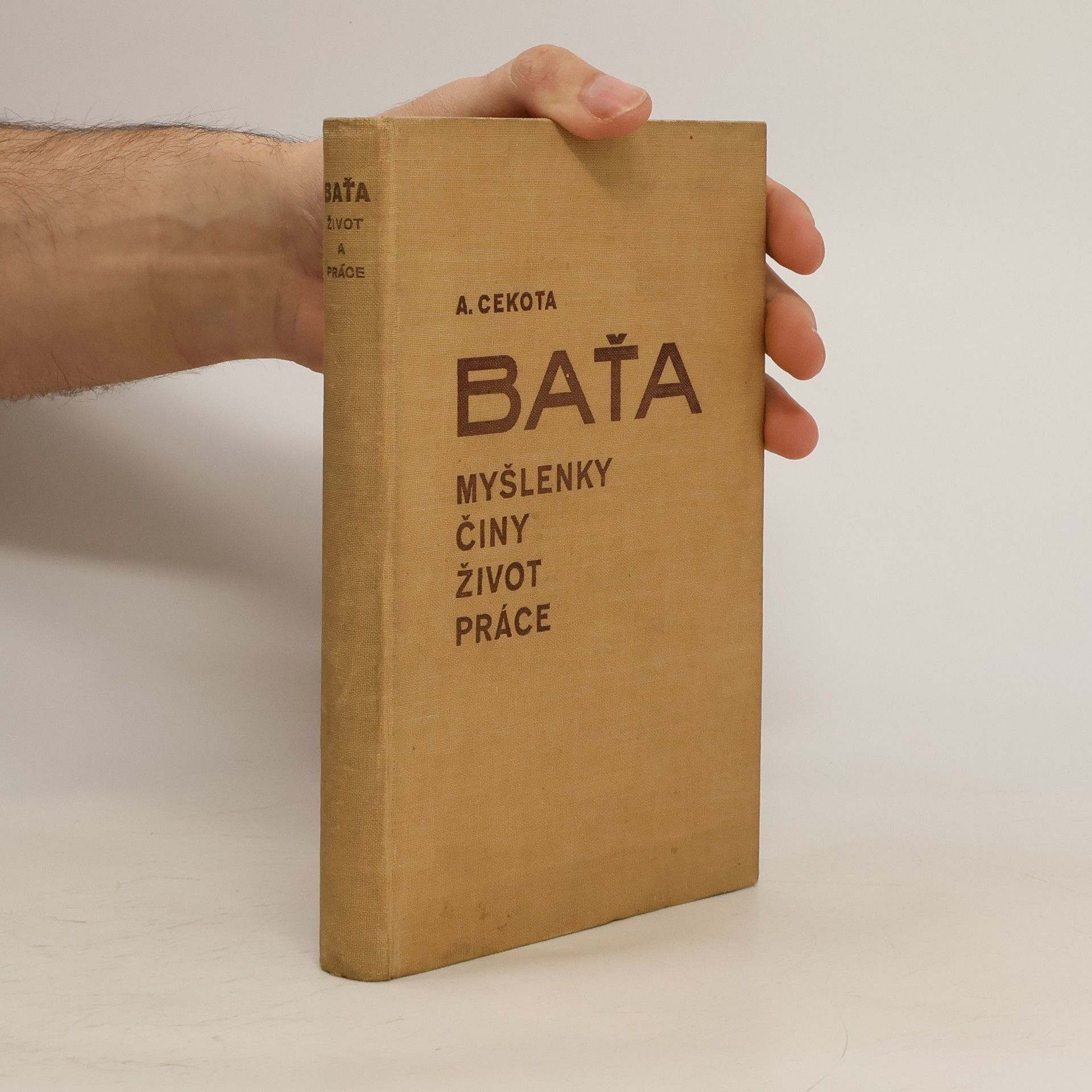 Baťa. Myšlenky, činy, život a práce