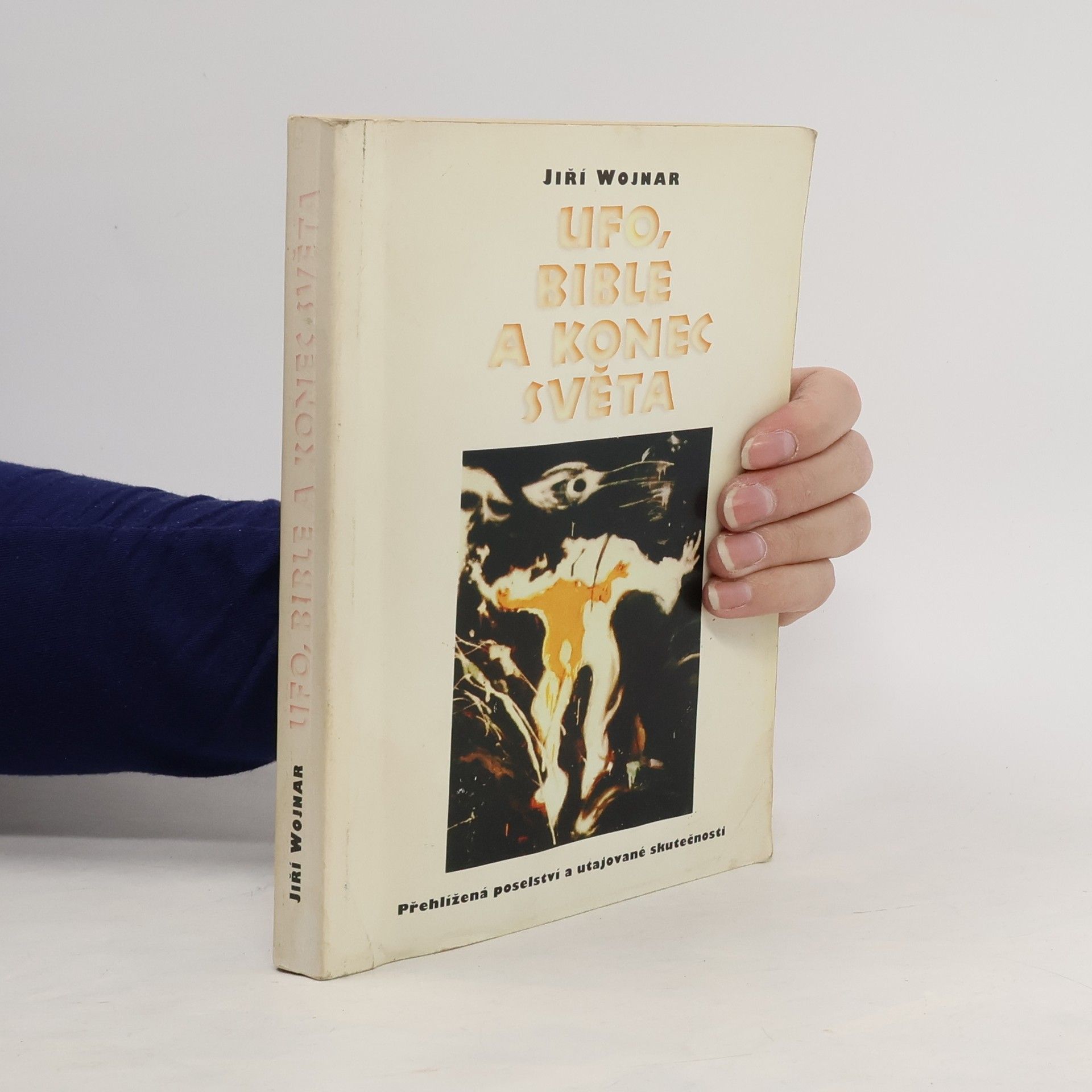 Wojnar Jiří UFO, Bible a konec světa