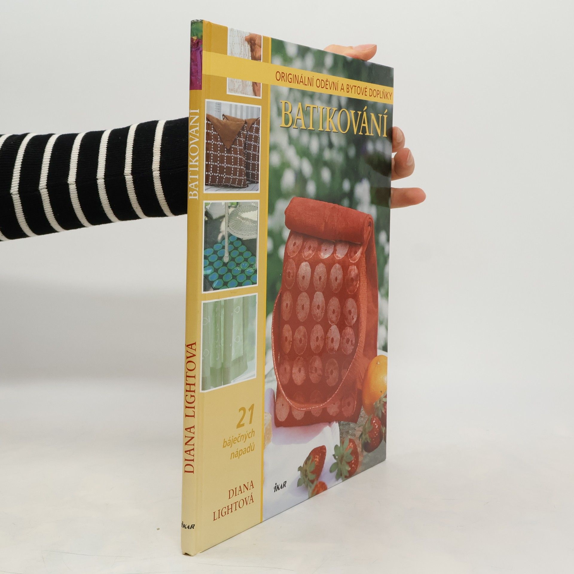 Diana Light Batikování : 21 báječných nápadů