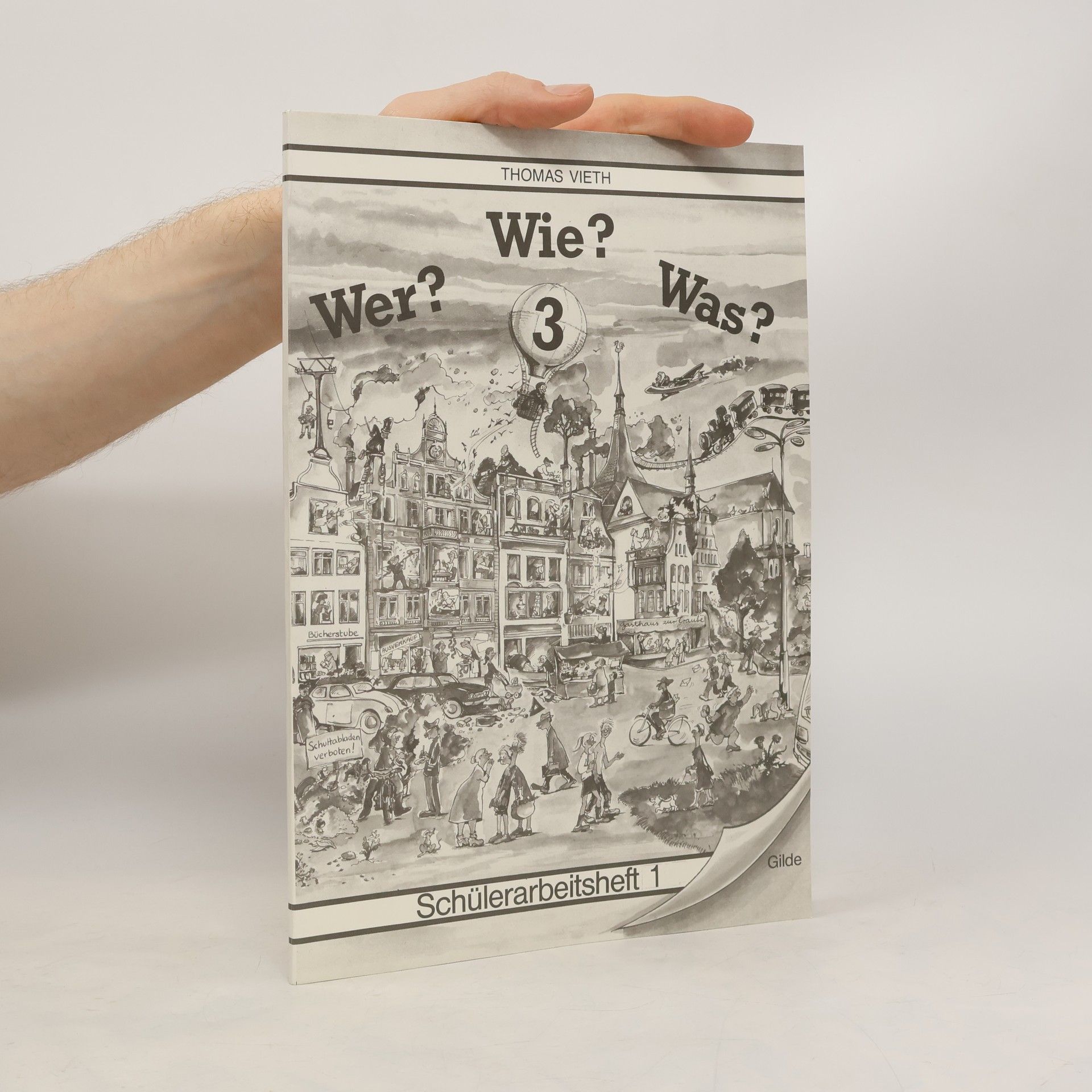 Thomas Vieth Wer? Wie? Was? 3: Schülerarbeitsheft 1