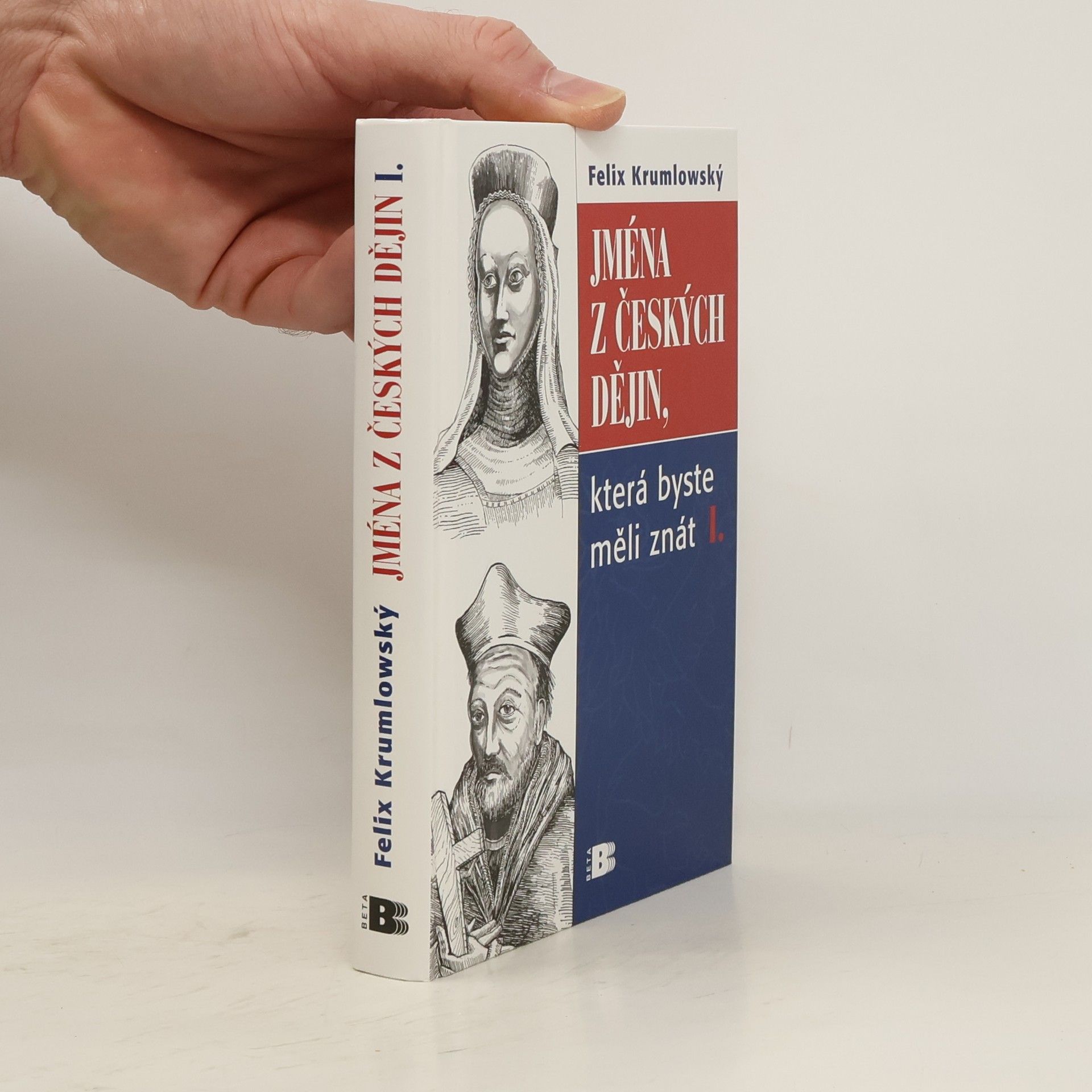 Felix Krumlowský Jména z českých dějin, která byste měli znát I.