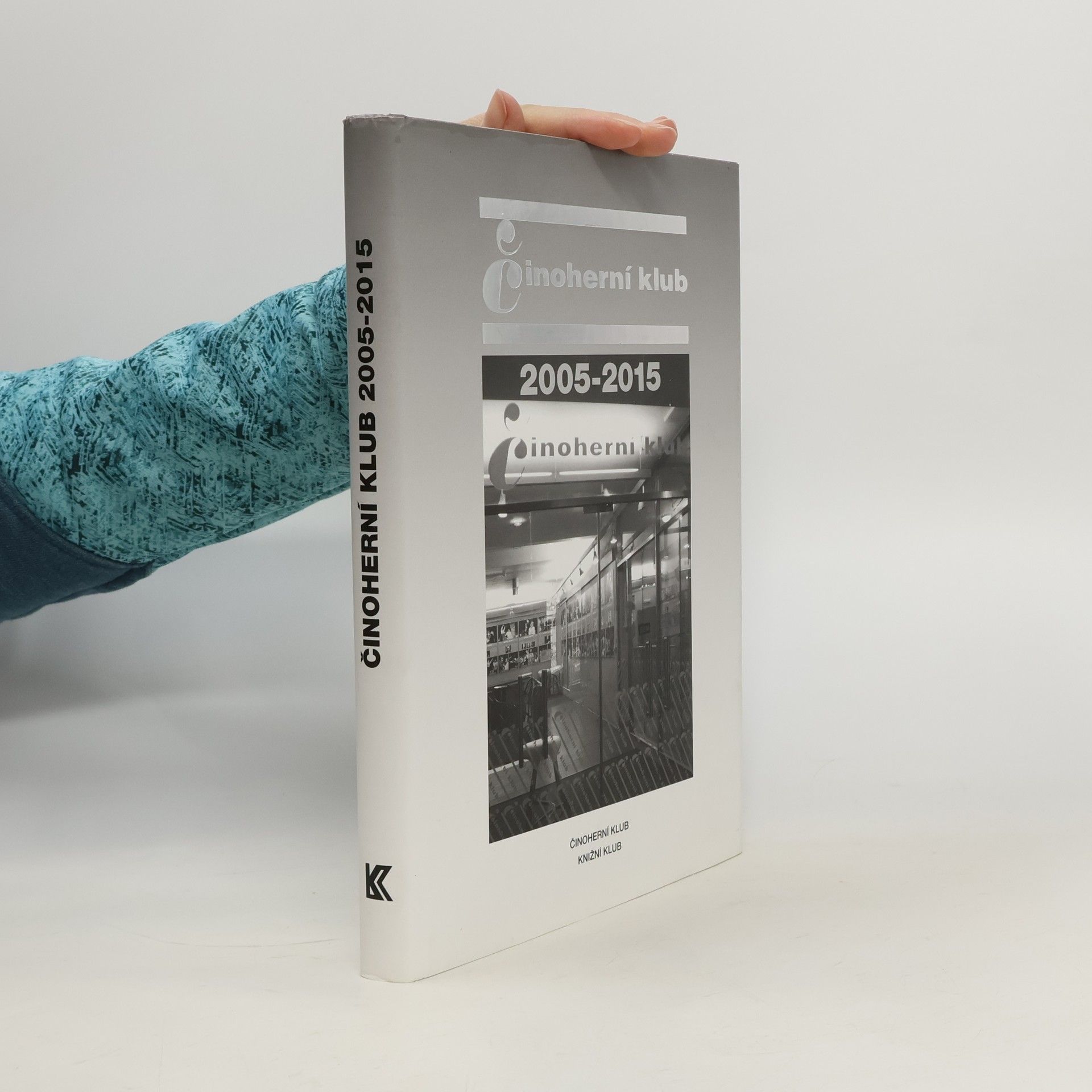 Collectif d'auteurs Činoherní klub 2005-2015