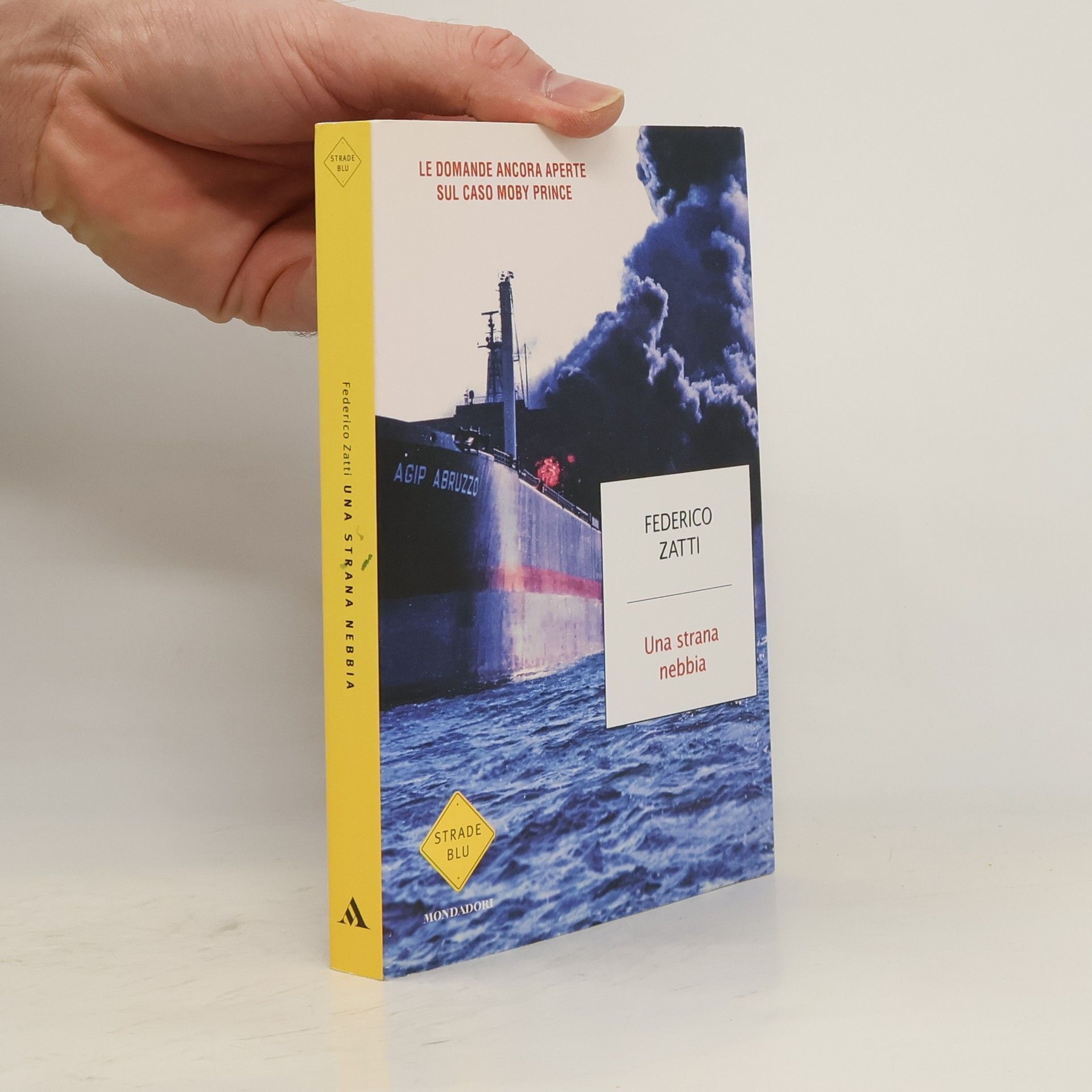 Federico Zatti Strade Blu: Una strana nebbia. Le domande ancora aperte sul caso Moby Prince