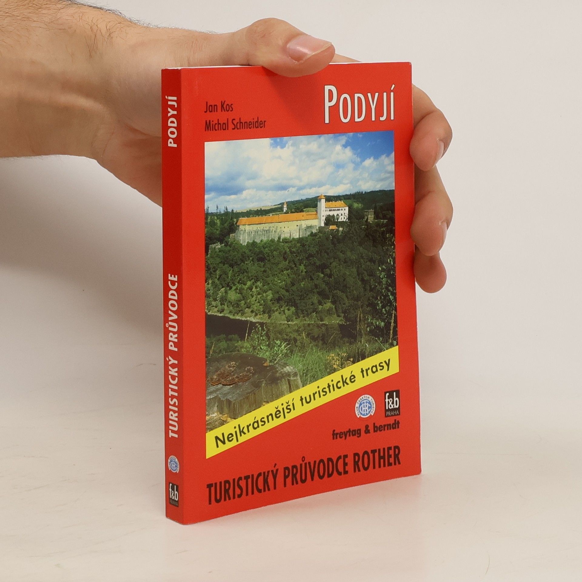Jan Košturiak Podyjí : 50 vybraných turistických tras v kraji okolo Dyje a jejich přítoků - od Jihlavy přes Znojmo až po soutok Moravy a Dyje na moravsko-slovensko-rakouském pomezí včetně dolnorakouského příhraničí