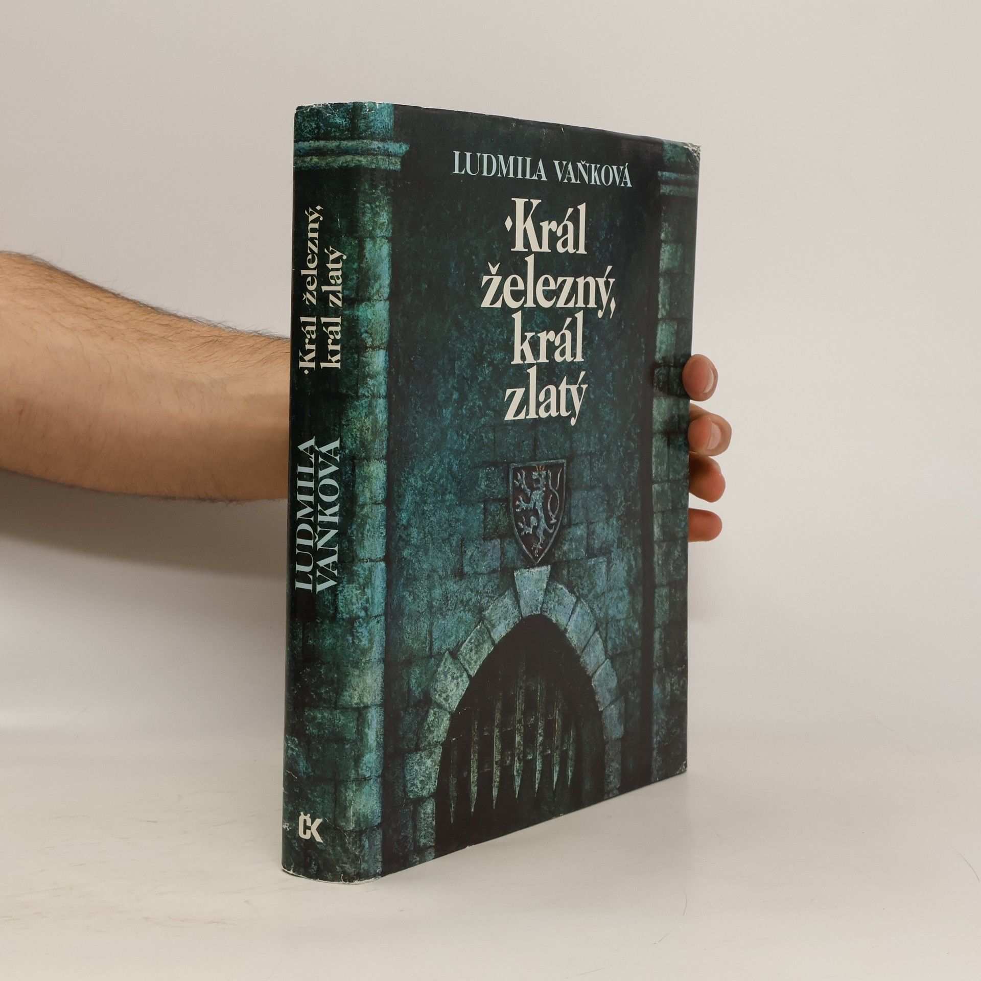 Vaňková Ludmila Král železný, král zlatý