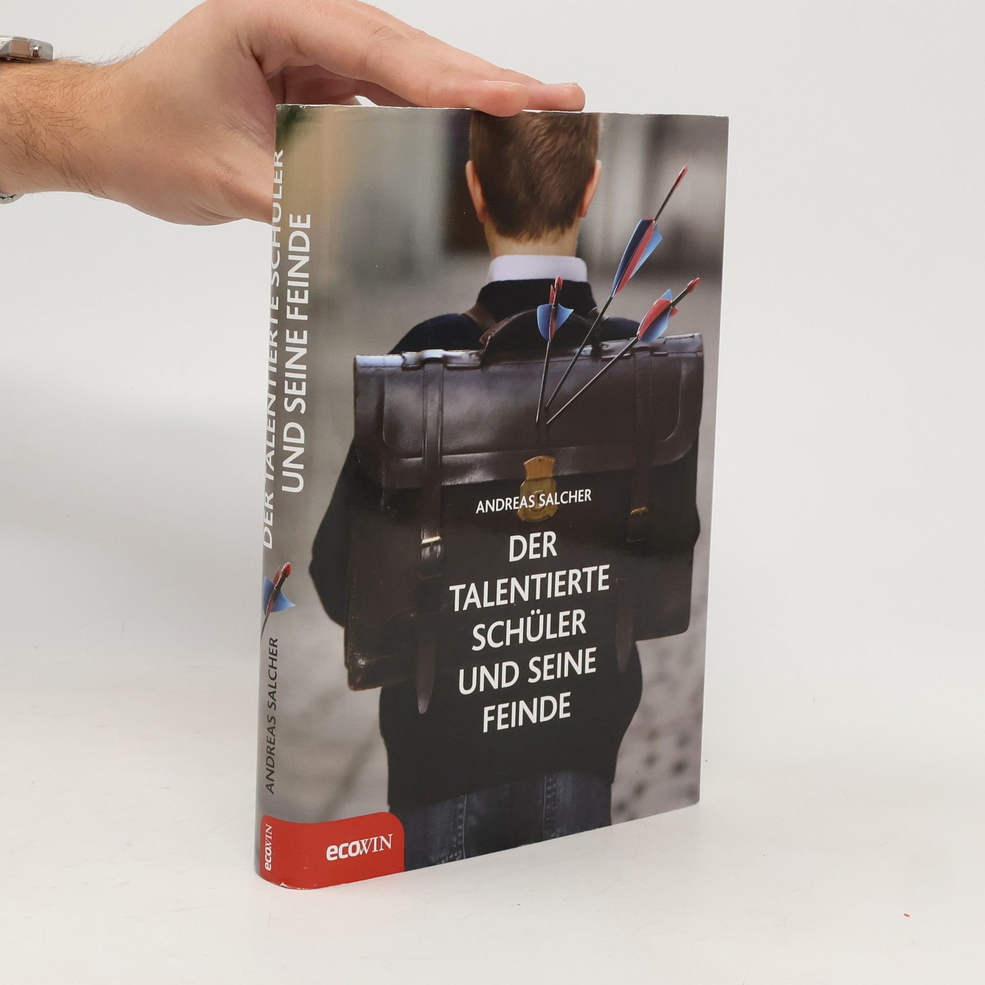 Andreas Salcher Der talentierte Schüler und seine Feinde