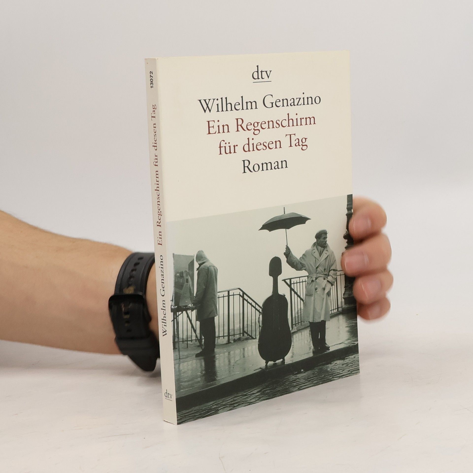 Wilhelm Genazino Ein Regenschirm für diesen Tag