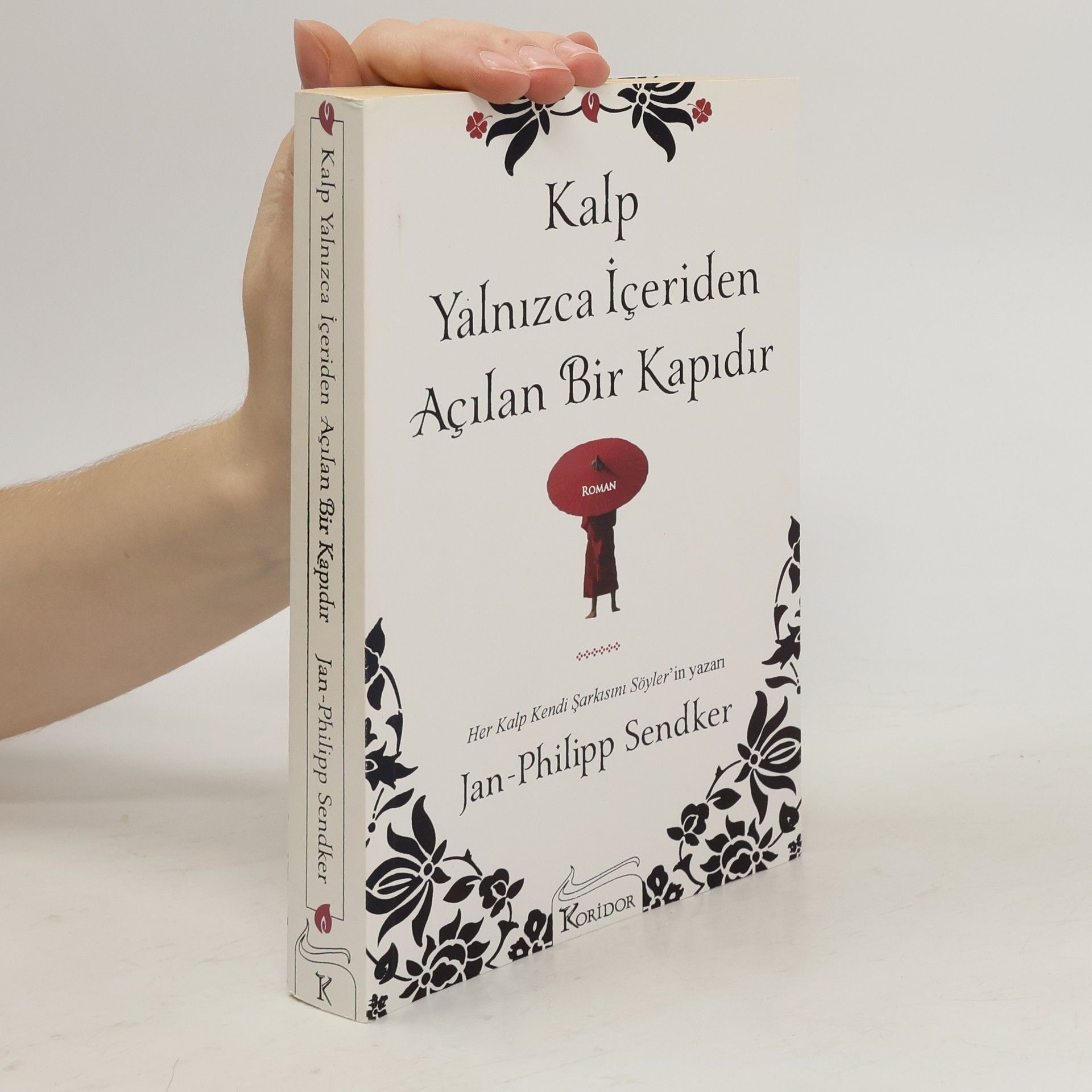 Jan-Philipp Sendker Kalp Yalnızca İçeriden Açılan Bir Kapıdır