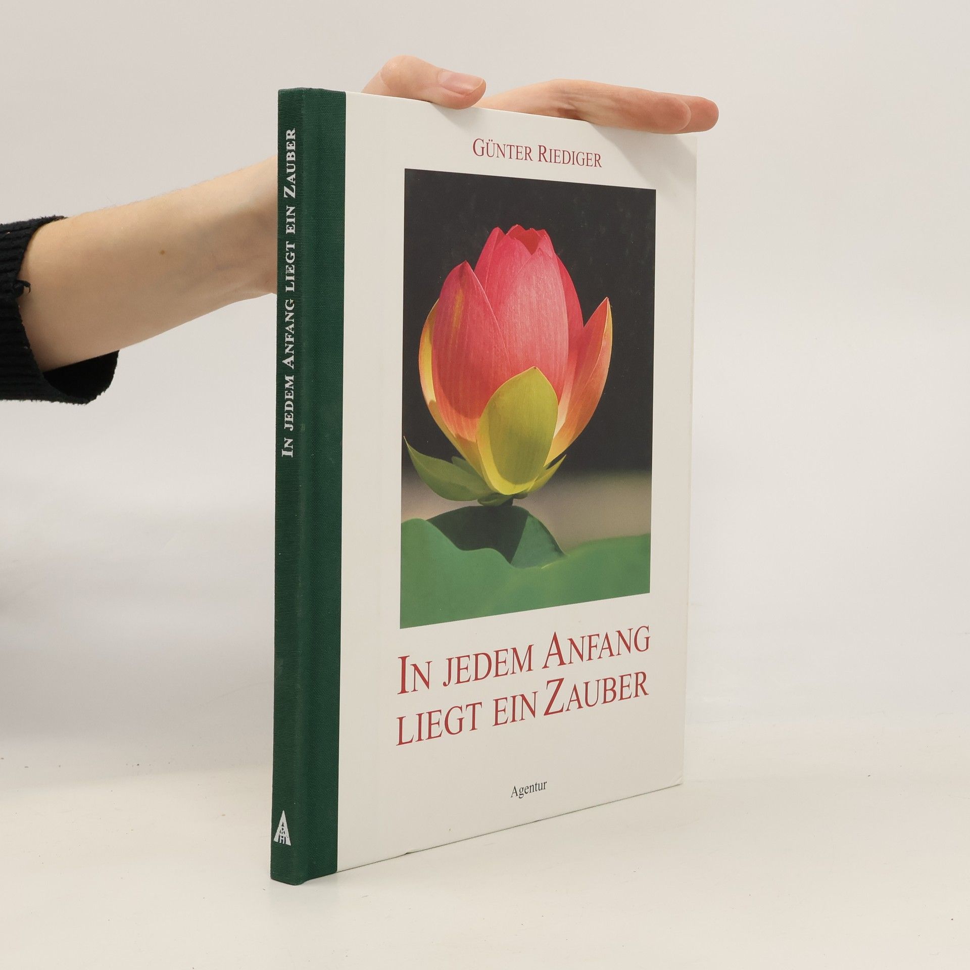 Günter Riediger In jedem Anfang liegt ein Zauber