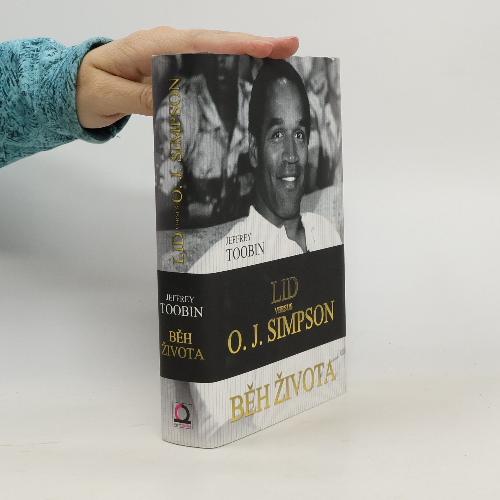 Jeffrey Toobin Běh života. Lid versus O. J. Simpson